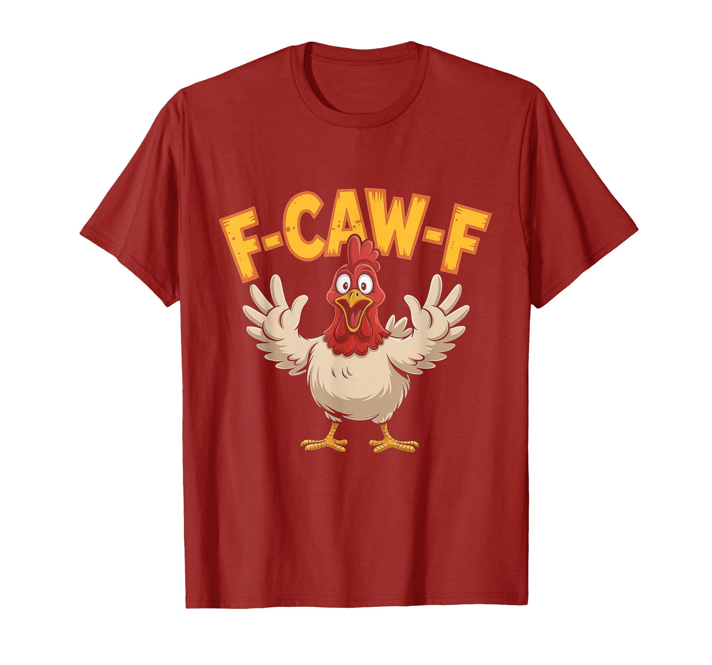 Funny Chicken F-Caw-F Shirt for Animal Lovers and Humor Fans T-Shirt