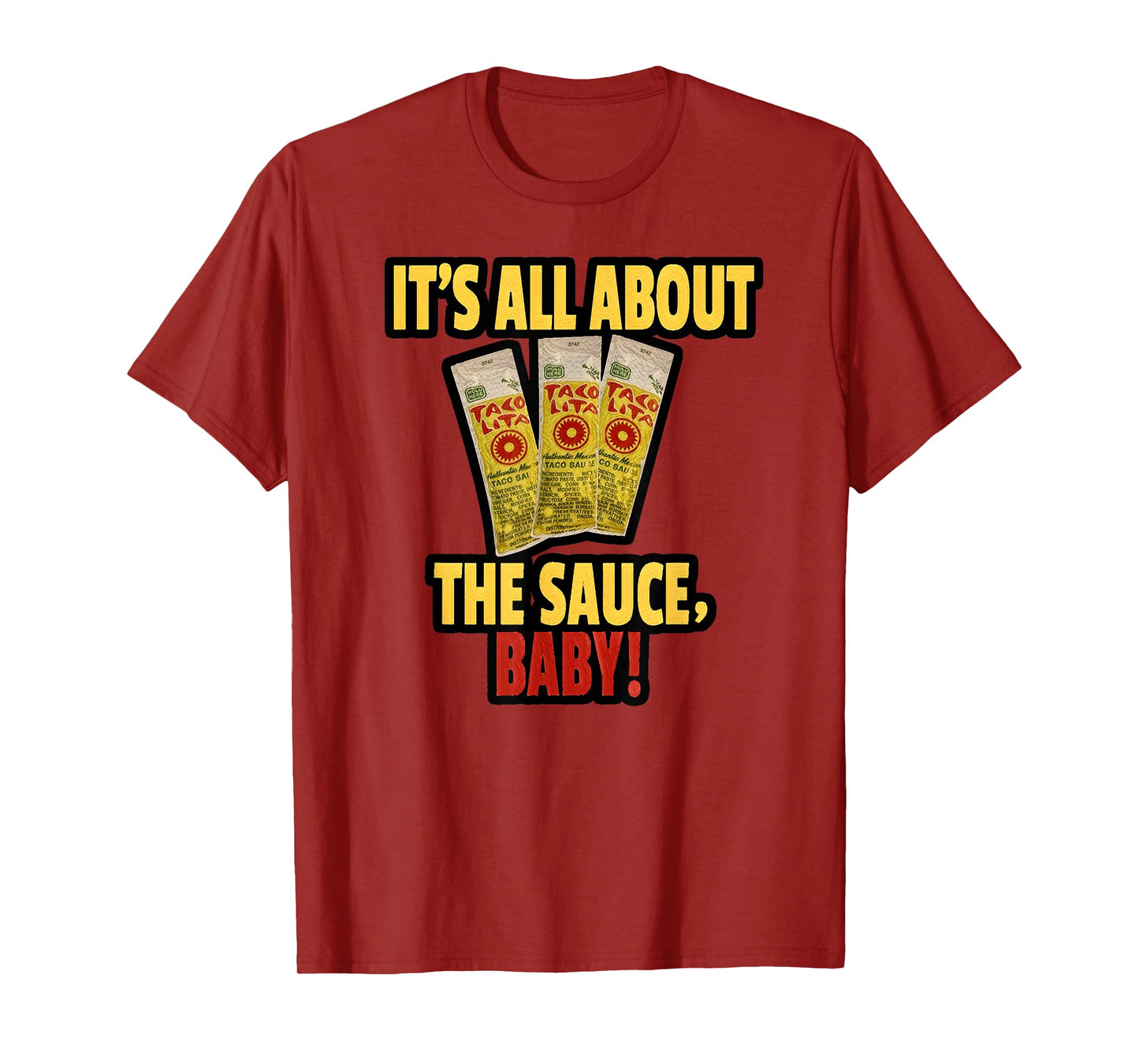 "It's All About The Sauce Baby!" T-Shirt T-Shirt