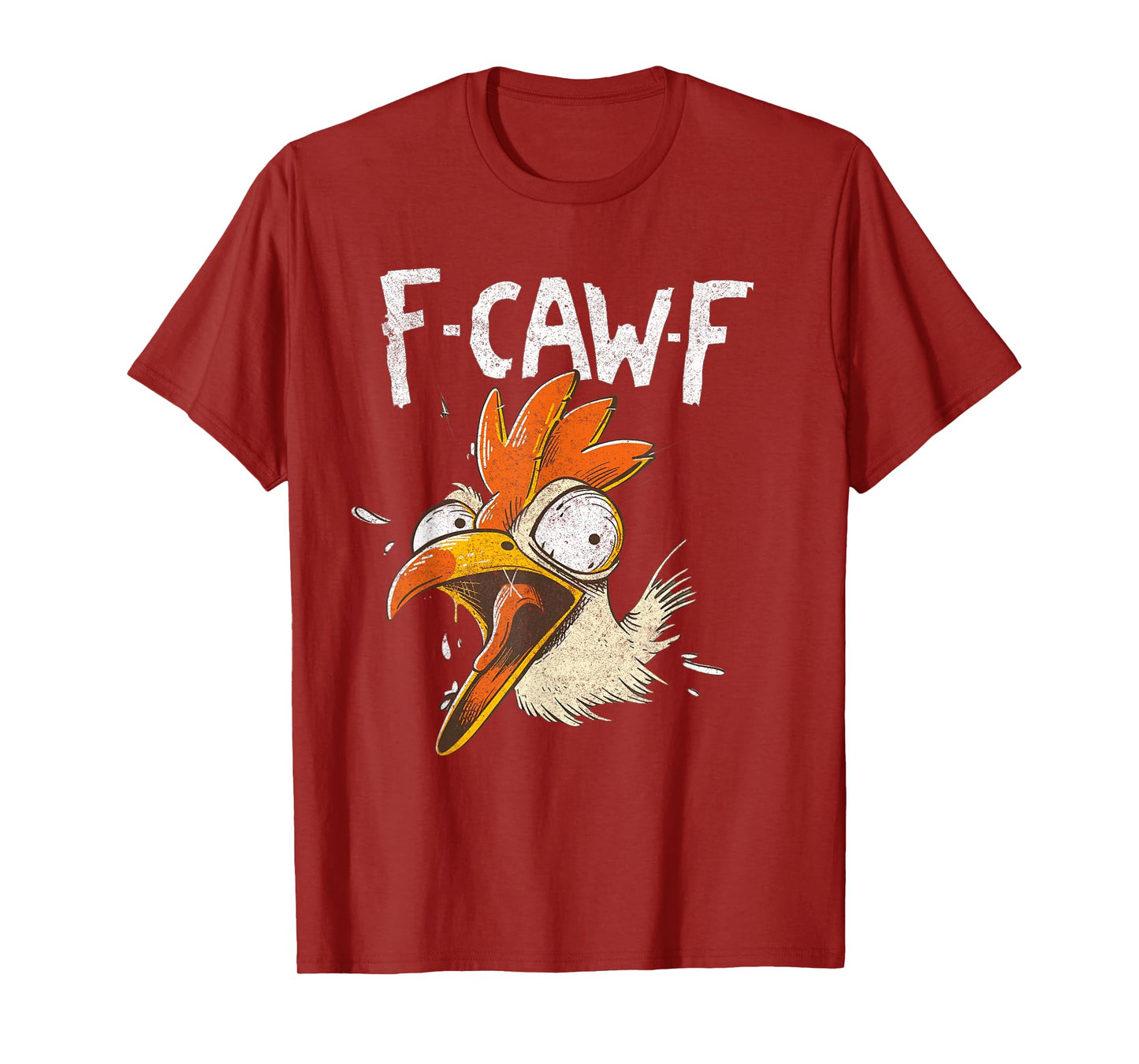 Funny F-Caw-F Chicken Fcawf Chicken Funny T-Shirt