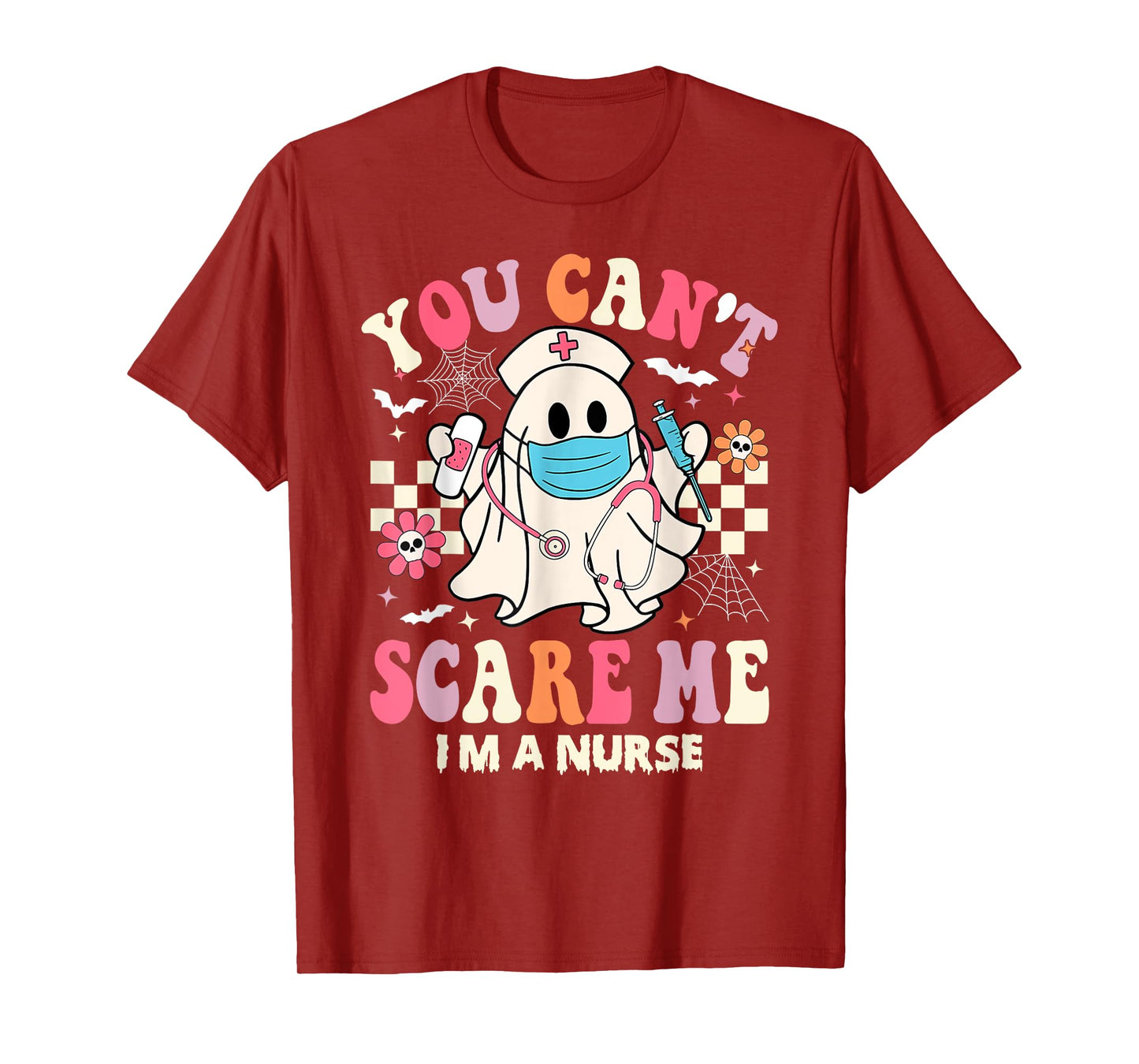 You Can't Scare Me I'm a Nurse Funny Halloween Nurser T-Shirt