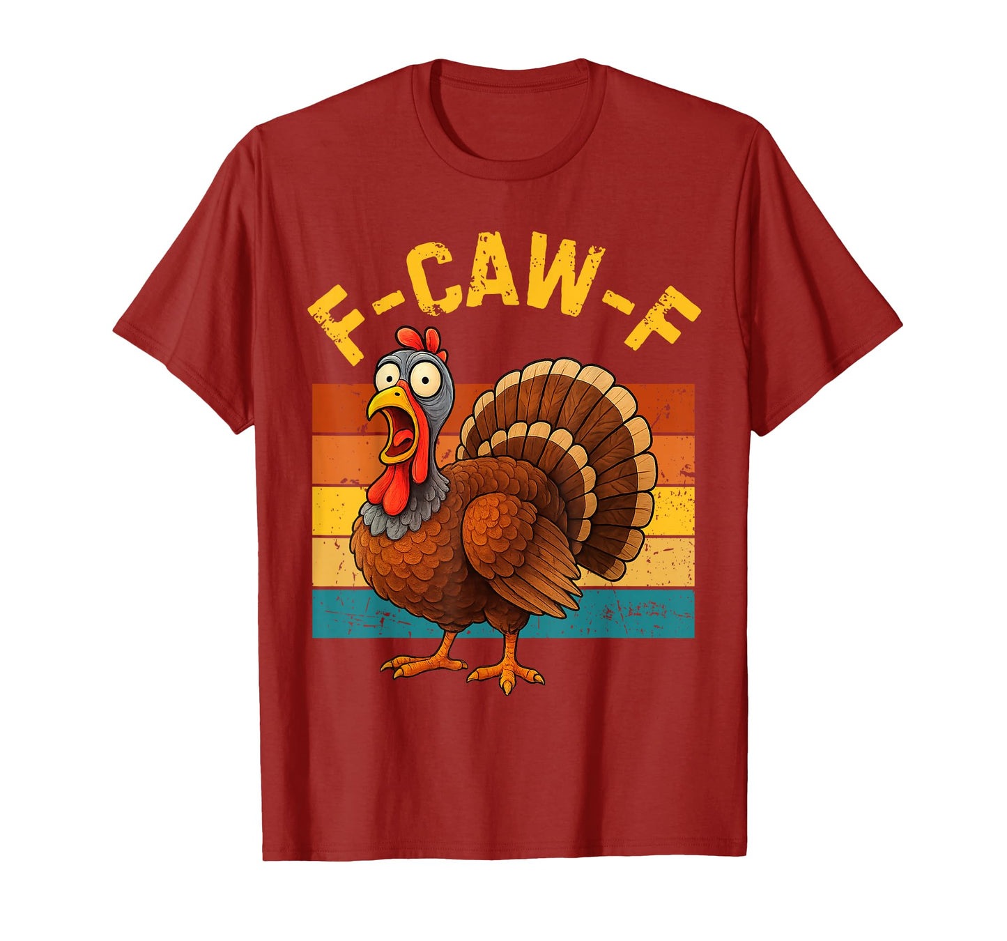 Funny F-Caw-F Turkey Retro, FCAWF Thanksgiving for Men Women T-Shirt