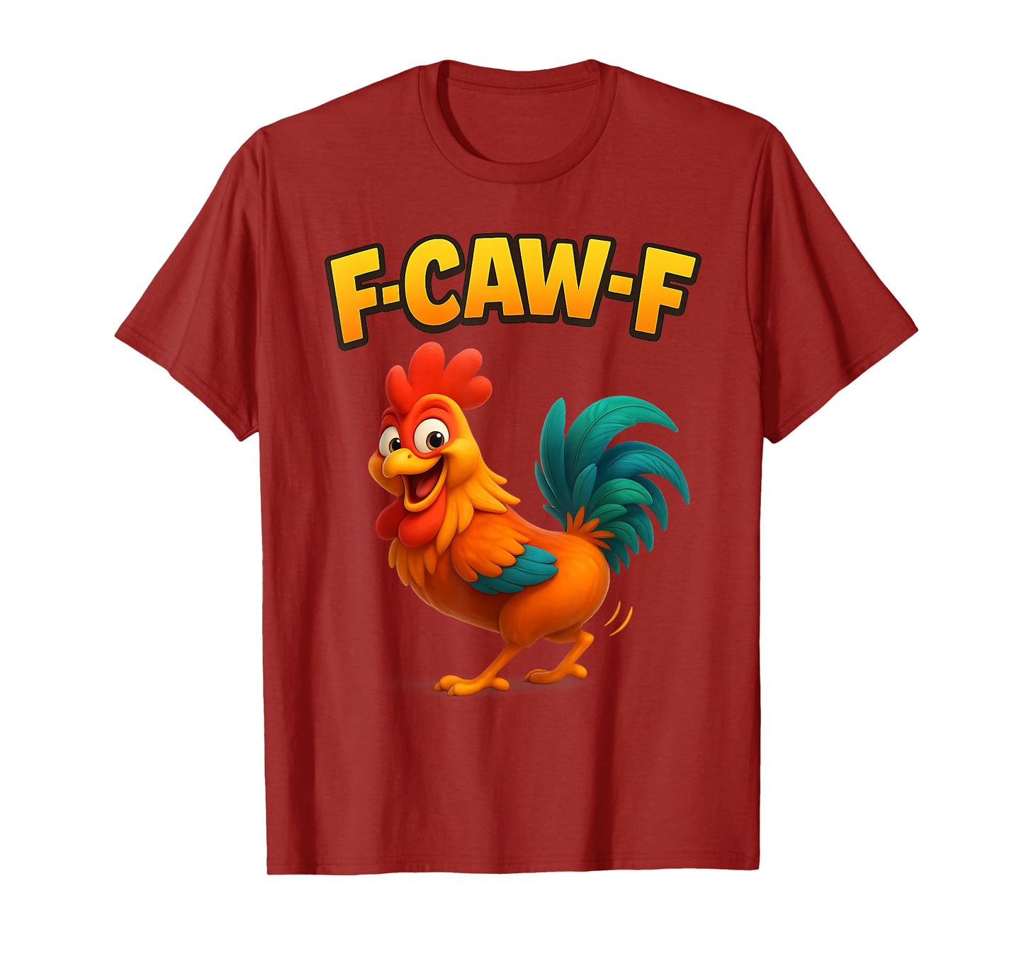 F-Caw-F Rooster Meme Funny Chicken Twerking Joke F'CAW-F T-Shirt