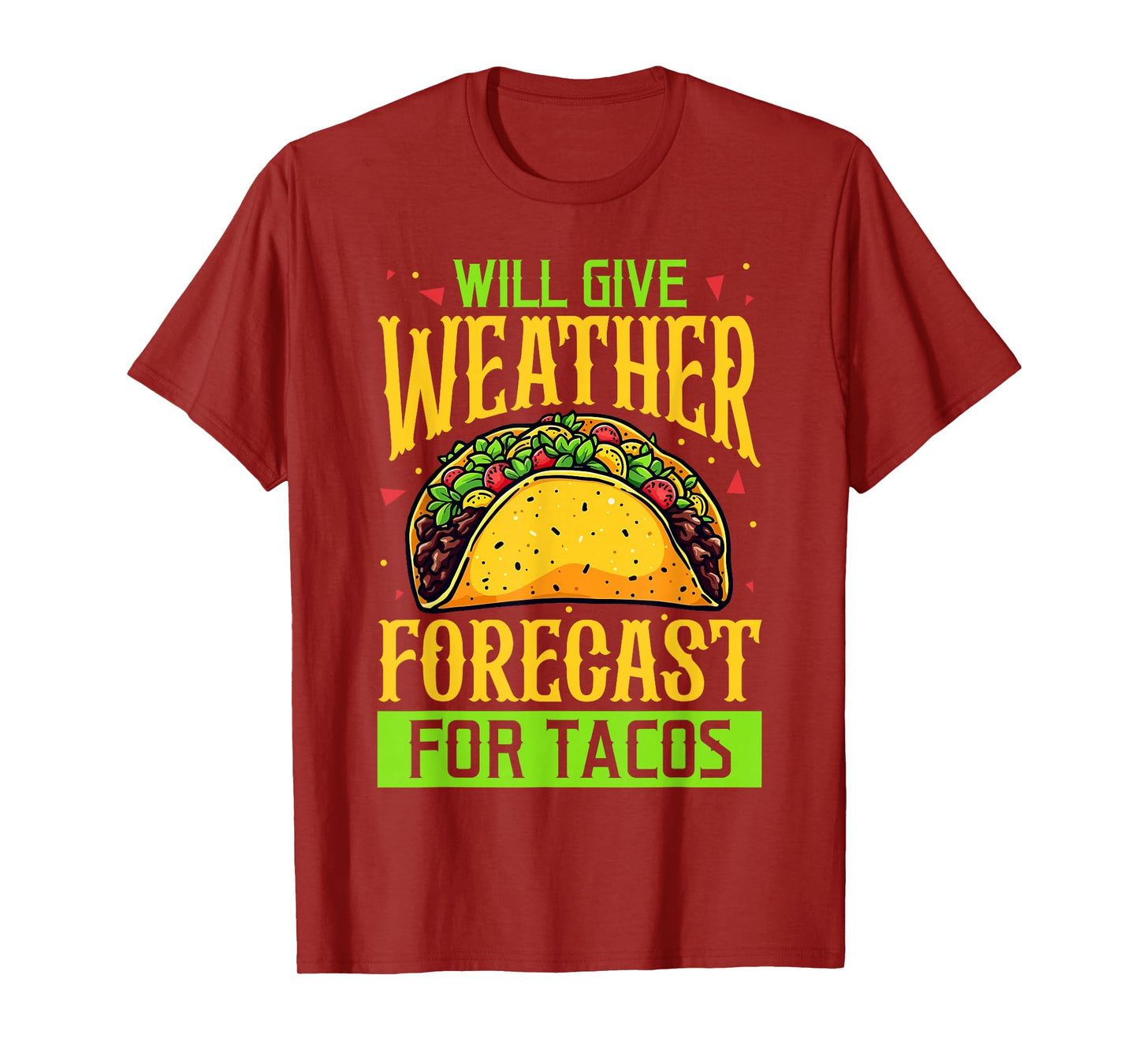 Funny Taco Forecast Design T-Shirt