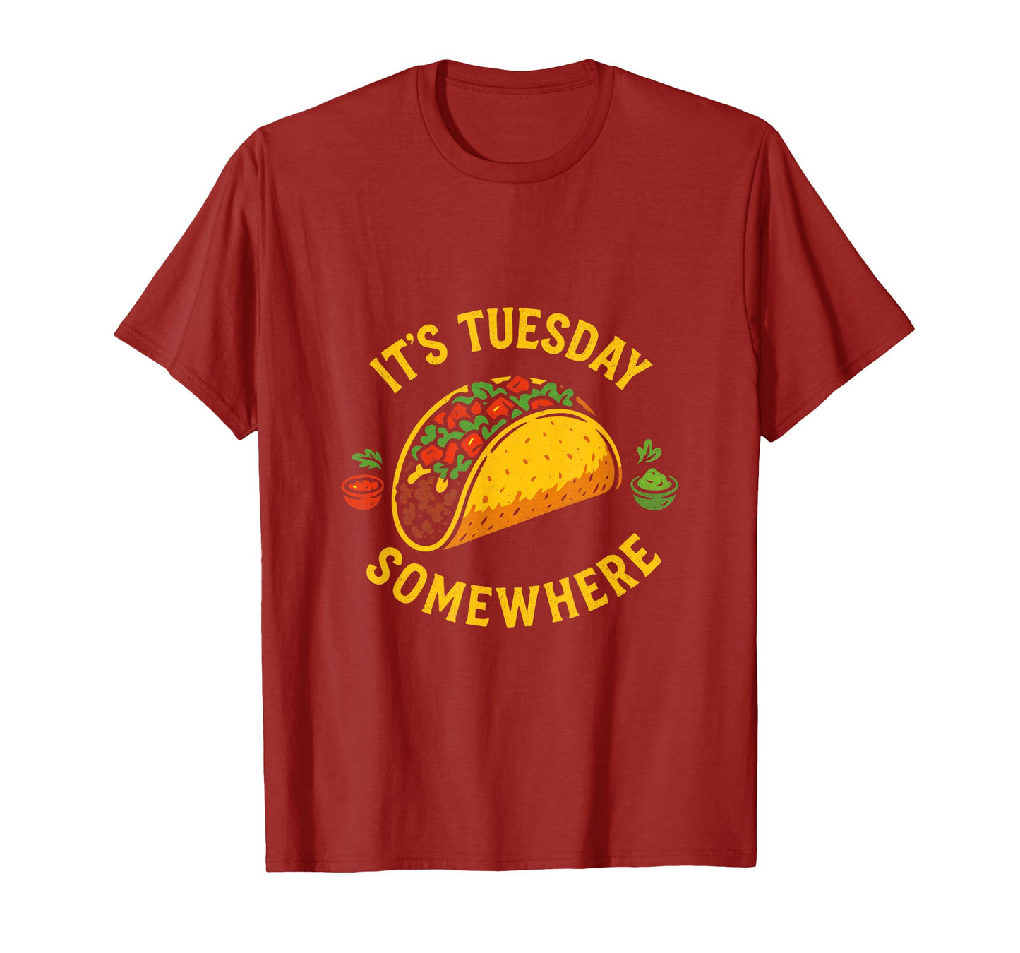 It's Tuesday Somewhere - Funny Taco Humor T-Shirt