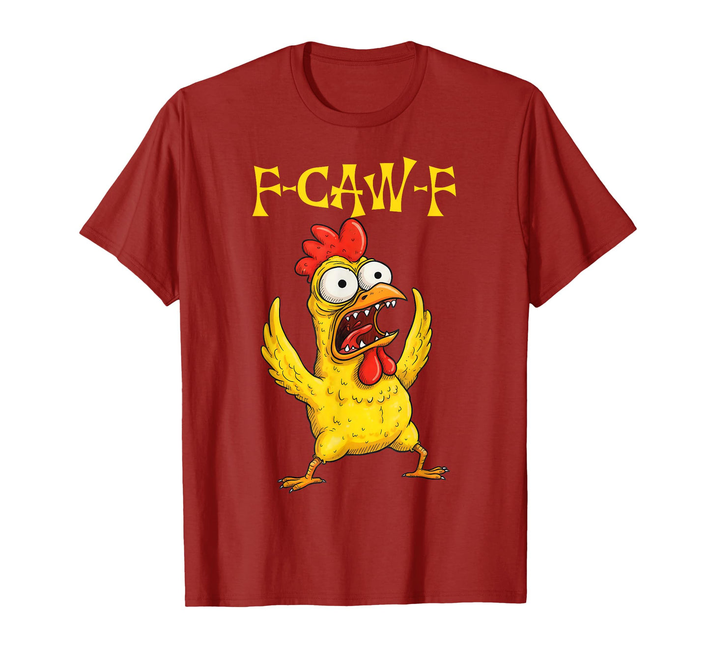 Funny F-Caw-F Rooster Bird F-Caw-F Graphic for Man Woman T-Shirt