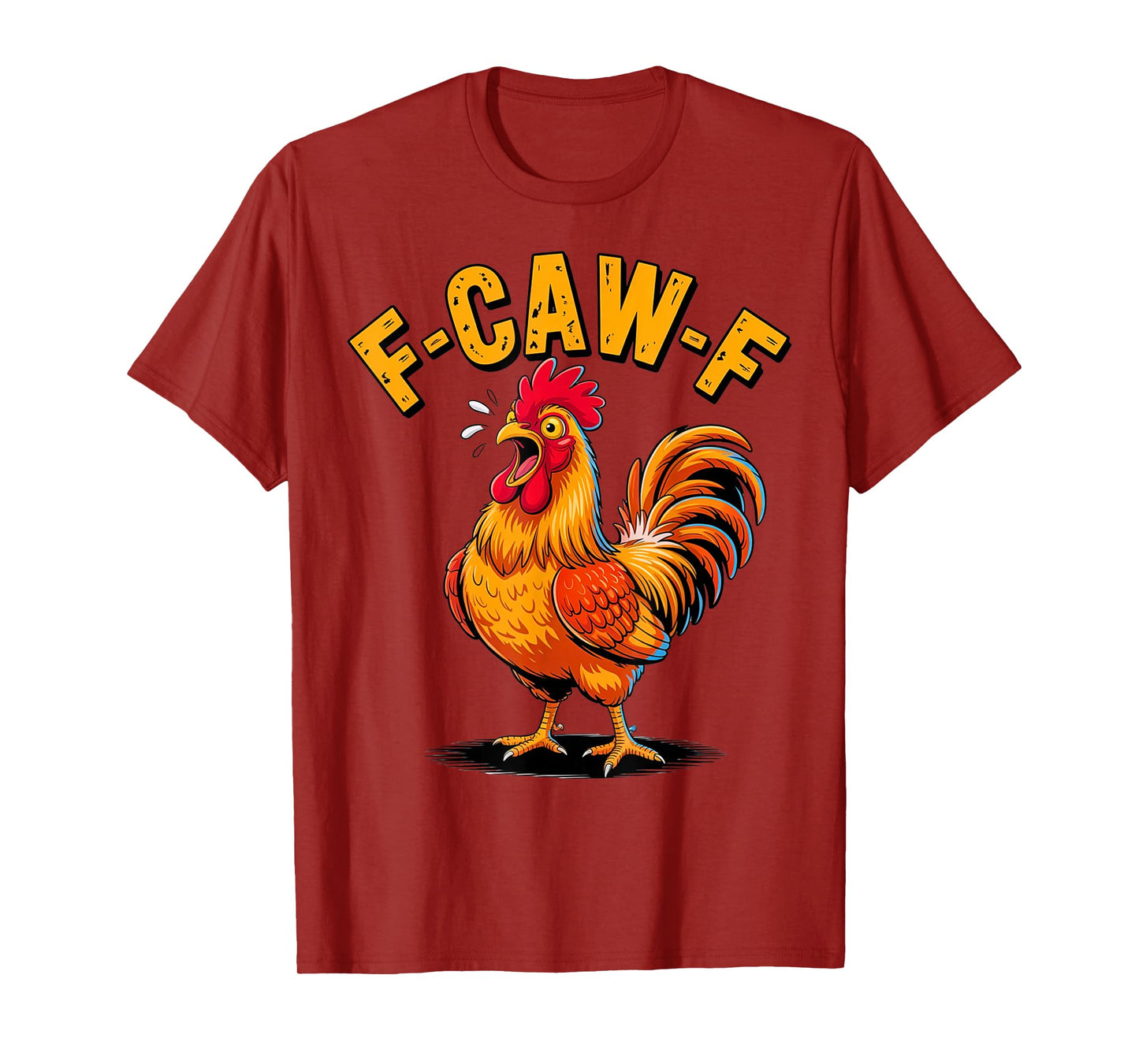 Funny F-Caw-F Chicken for Women Men Family T-Shirt