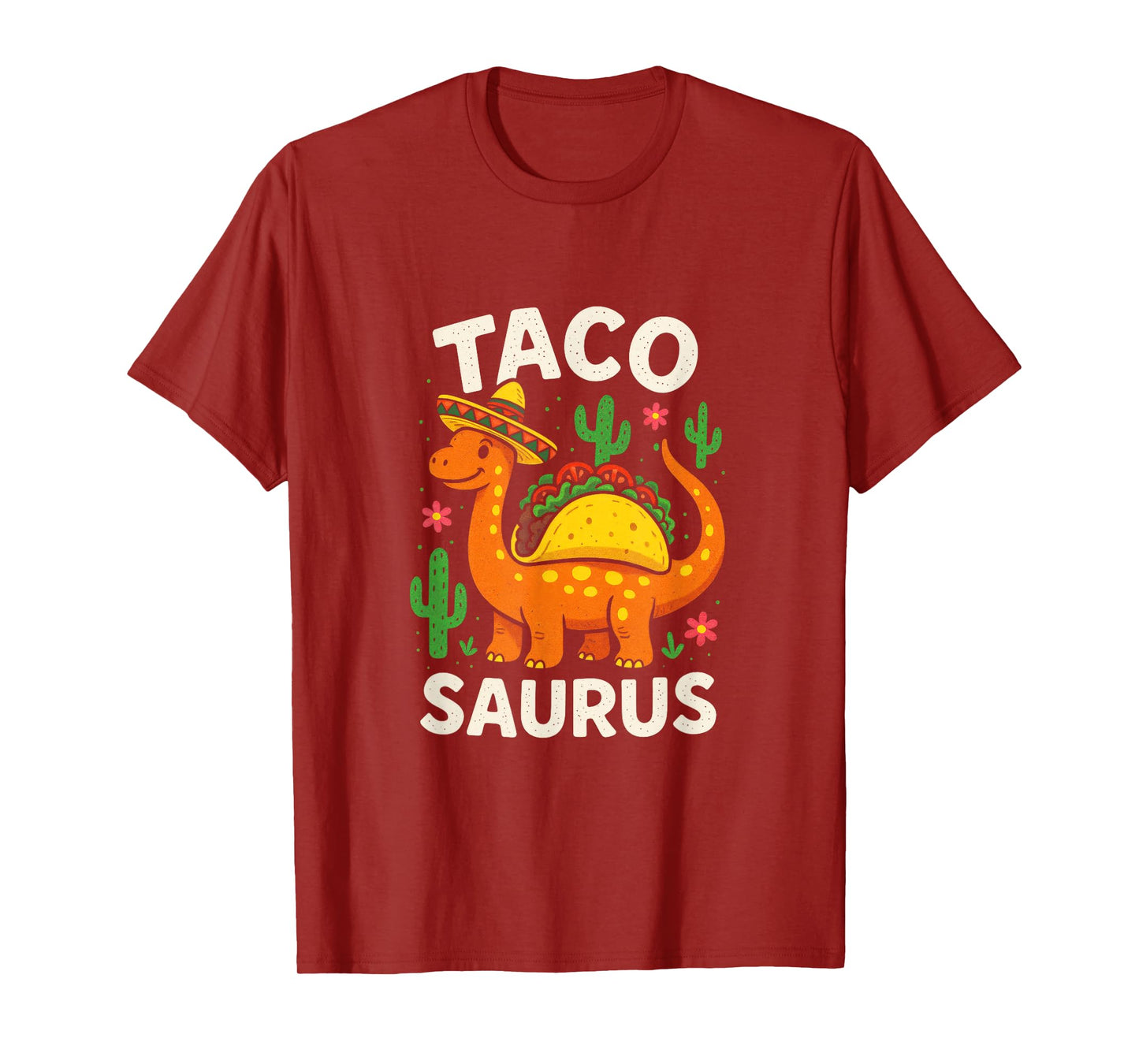 Taco Saurus - Dinosaur Taco Sombrero Fiesta T-Shirt