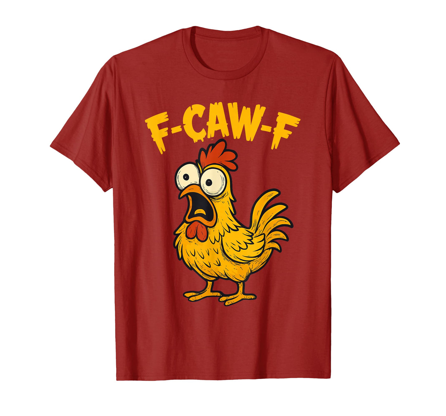 F-Caw-F Funny Chicken Humor F-Caw-F Chicken Rooster Meme T-Shirt