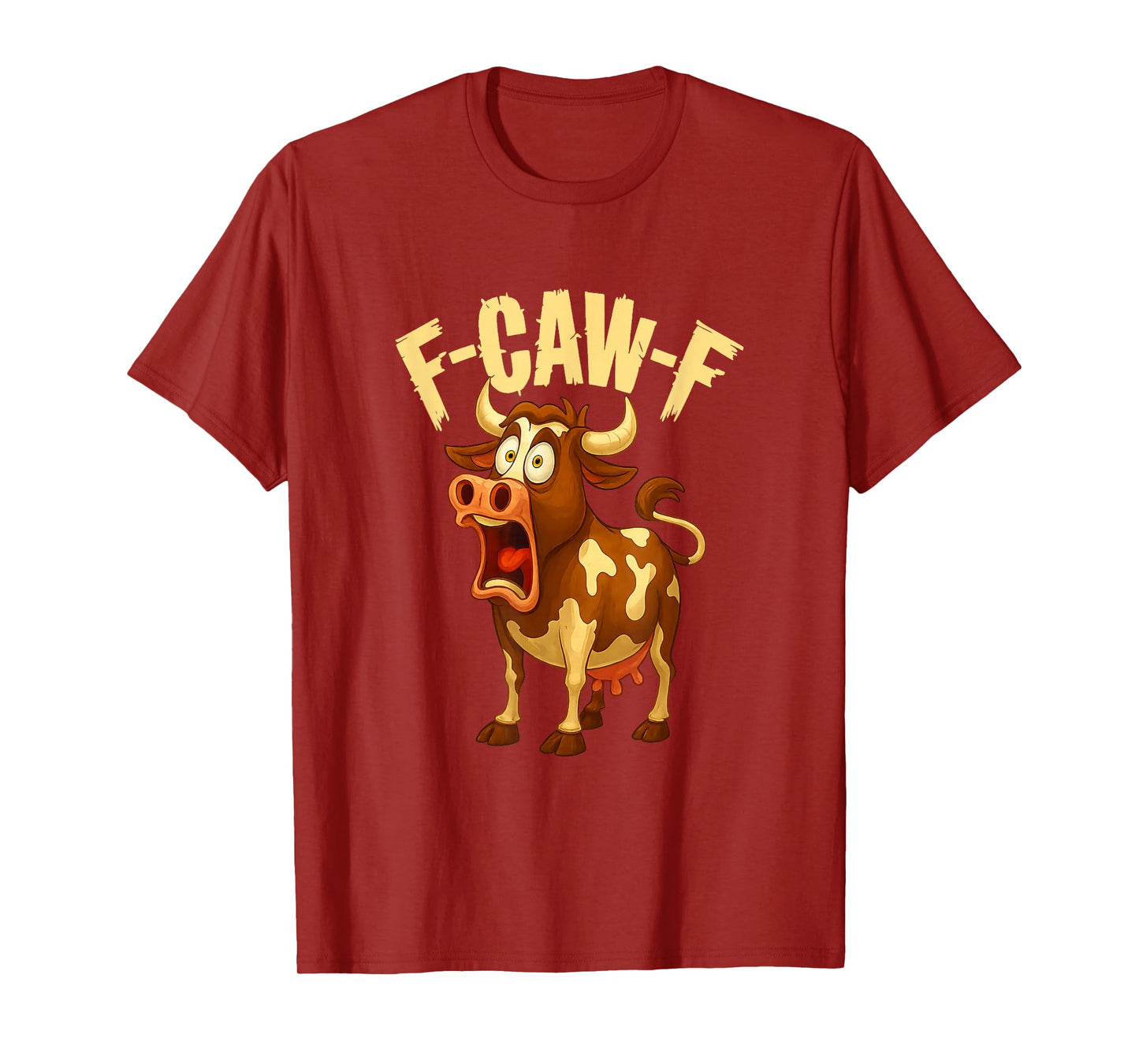 Funny F-Caw-F Cow FCAWF Cow Lover Men Women Kids Gift T-Shirt