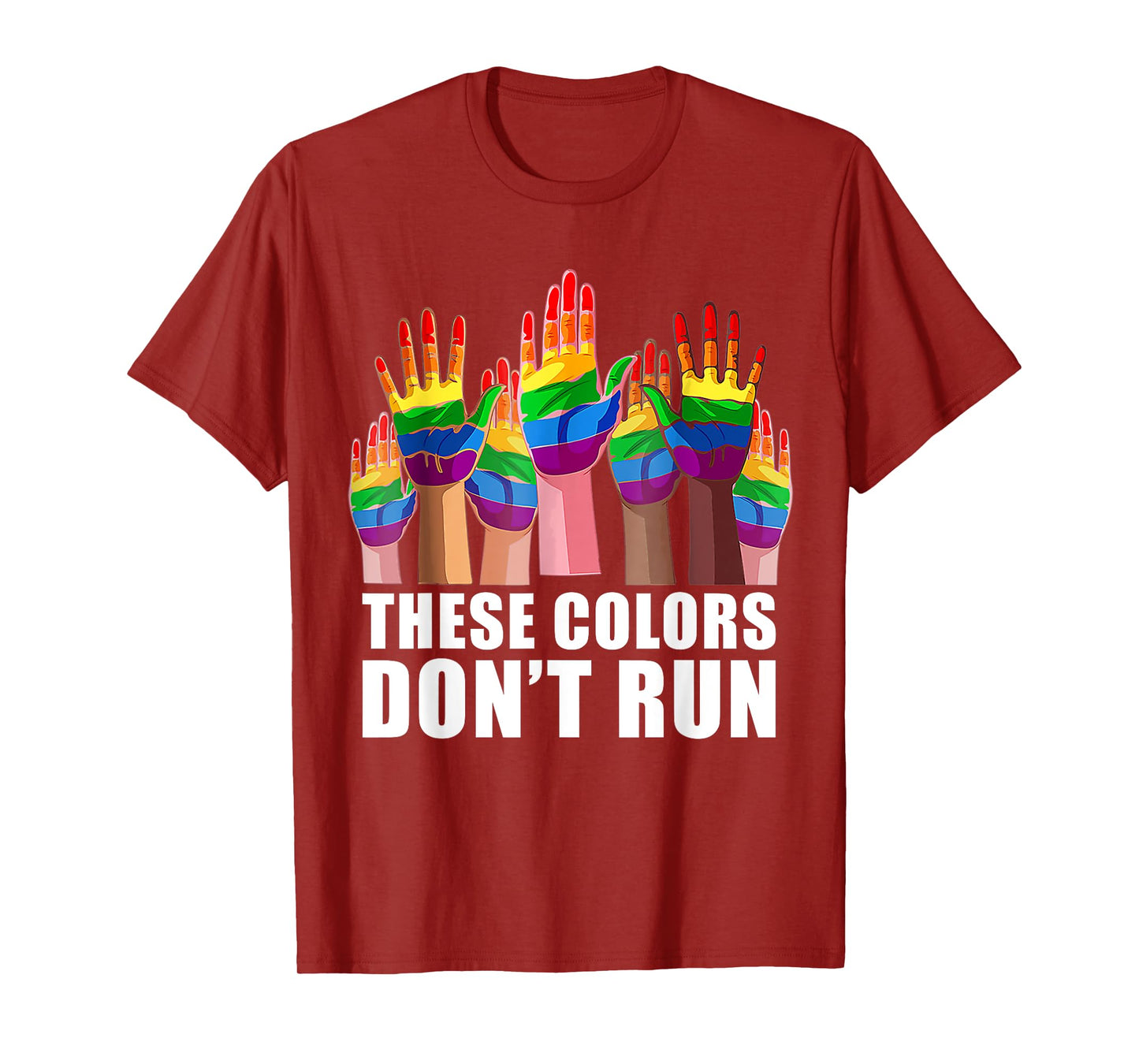 These Colors Don’t Run LGBTQ Art T-Shirt