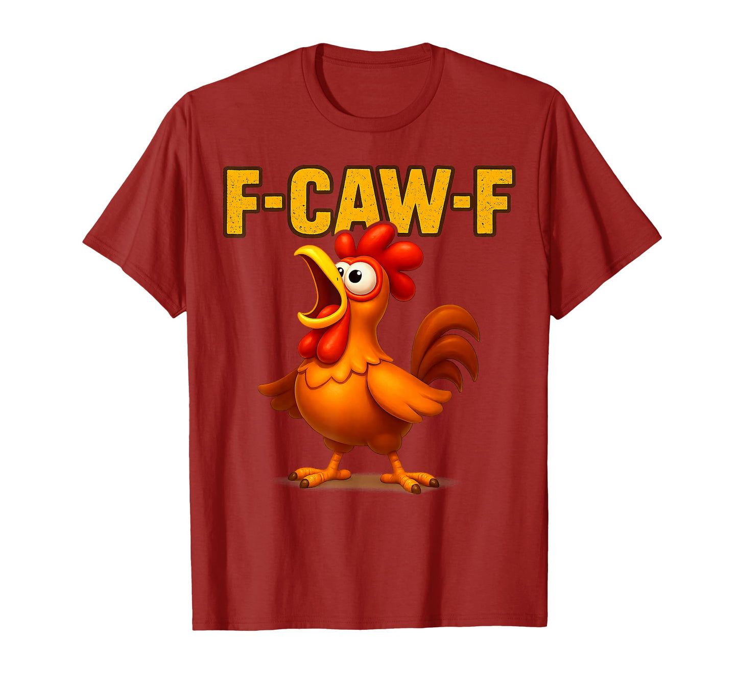 F-CAW-F Funny Chicken FCAWF Sarcasm Irony Humour F-CAW-F T-Shirt