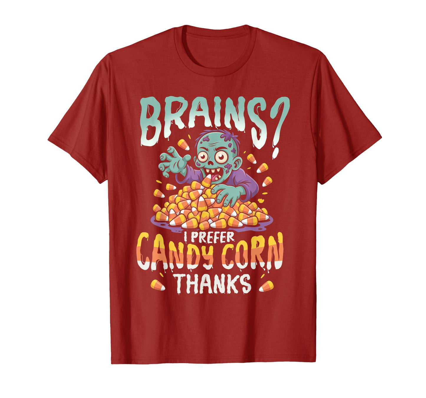 Brains I Prefer Candy Corn Halloween Spooky Haunted Season T-Shirt