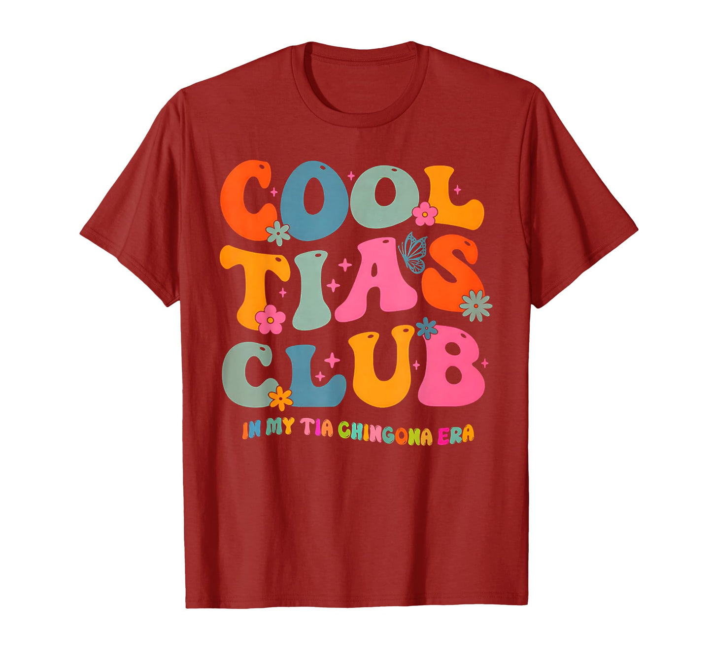 Cool Tias Club in My Tia Chingona Era T-Shirt