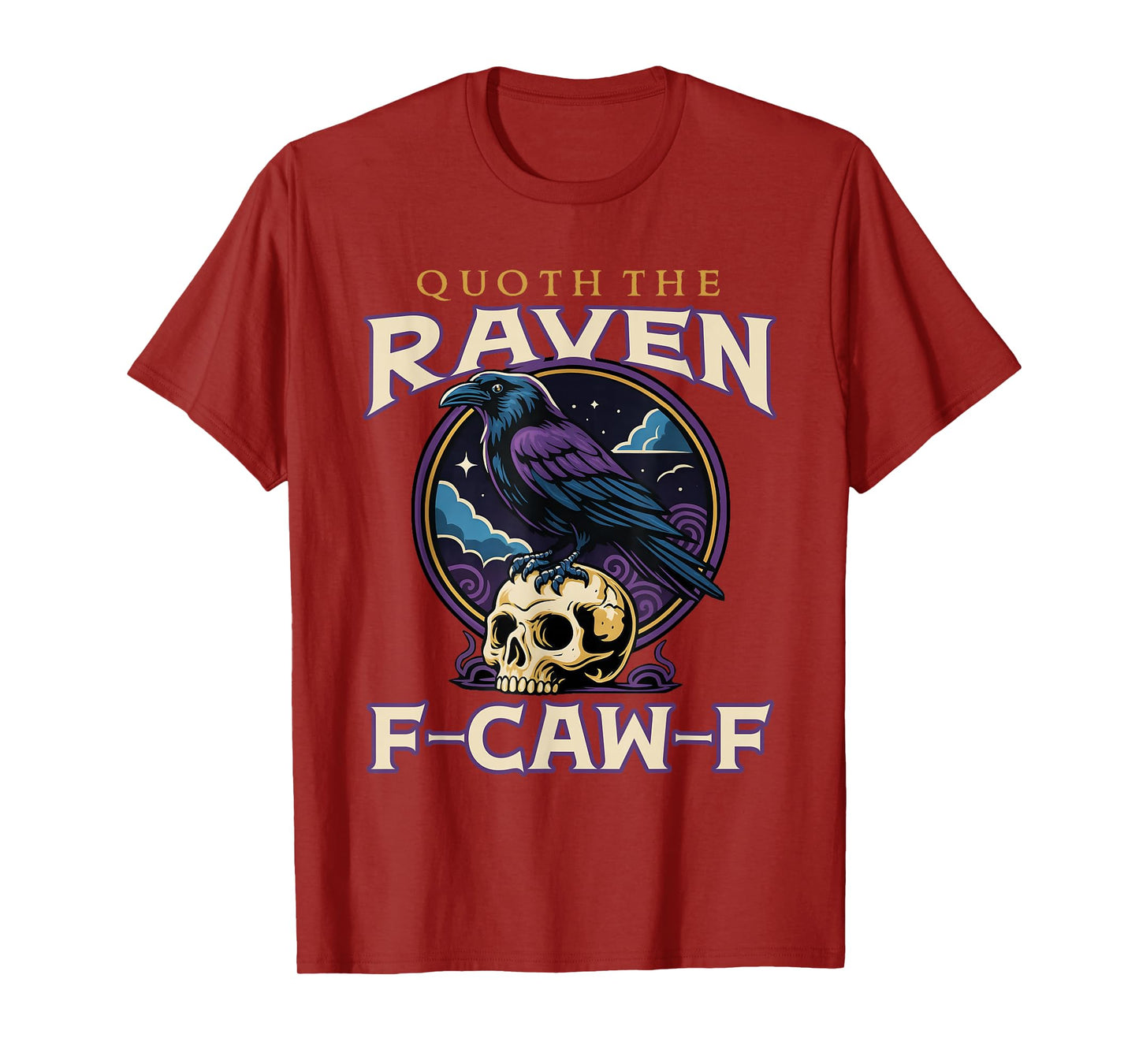 F-Caw-F Funny Quoth The Raven Crow Black Bird Halloween T-Shirt