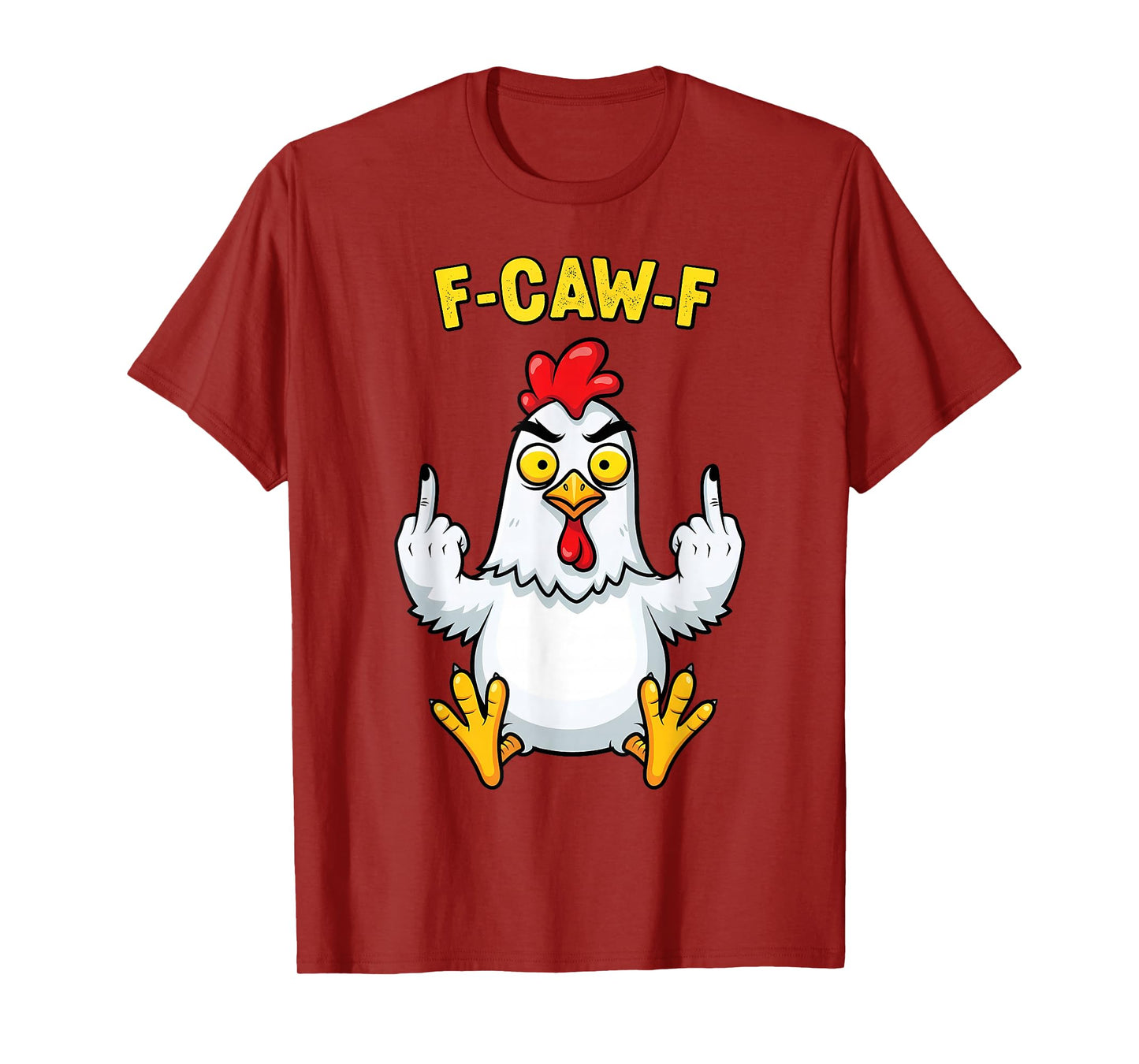 Funny Chicken Humor Quote F-Caw-F Rooster Meme F Caw F T-Shirt