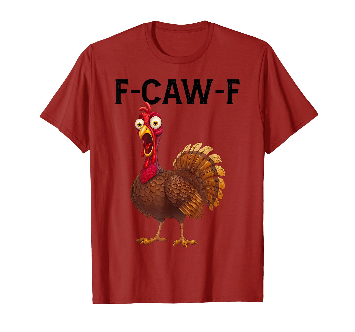 Funny F-Caw-F Rooster Chicken Pun Meme, Viral Humor Quote T-Shirt