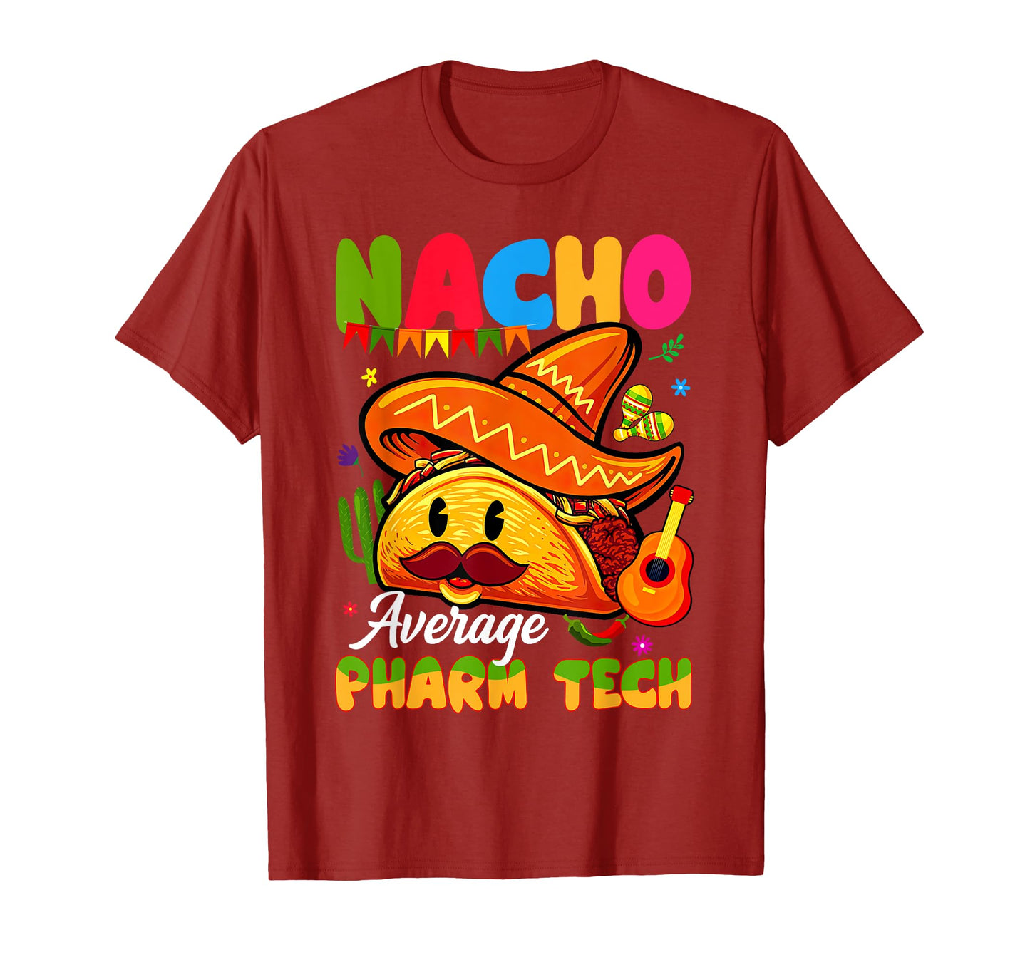 Nacho Average Pharmacy Tech Pharmacist Technician Student T-Shirt