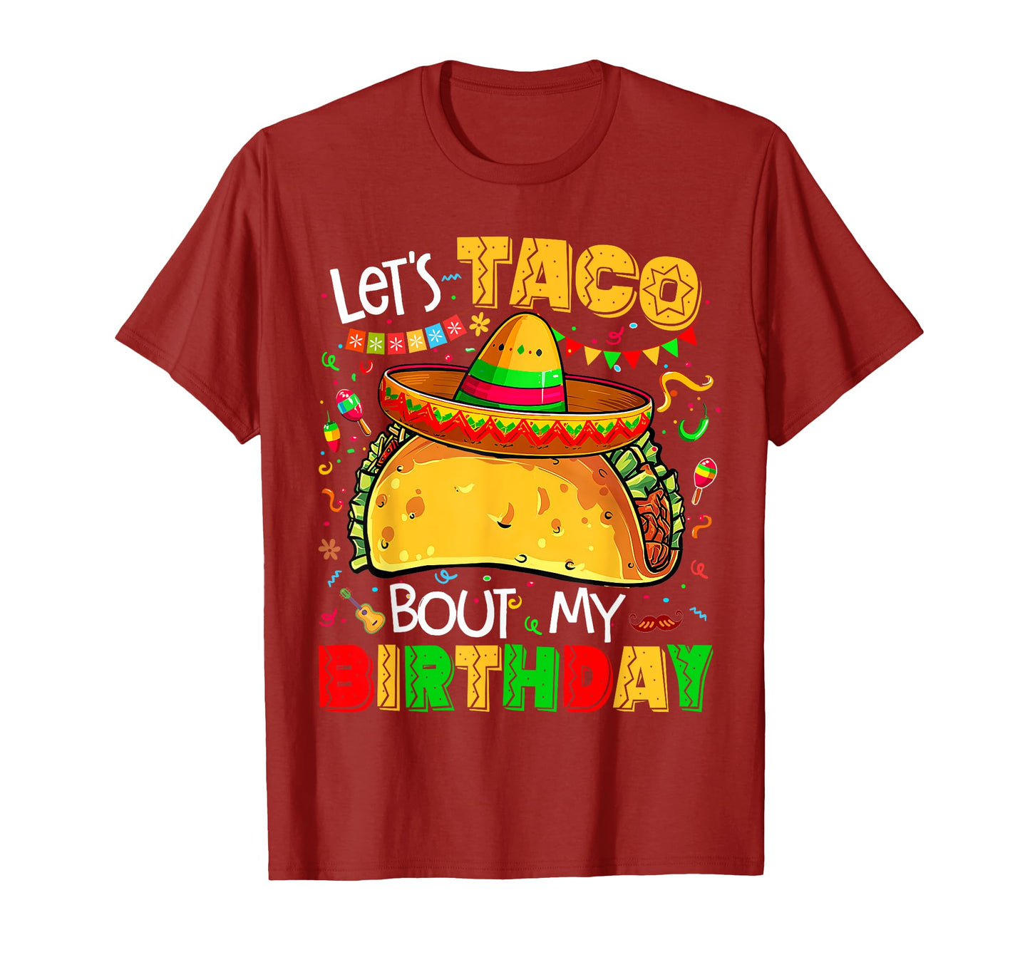 Lets Taco Bout My Birthday Decor Party Mexican Cinco De Mayo T-Shirt