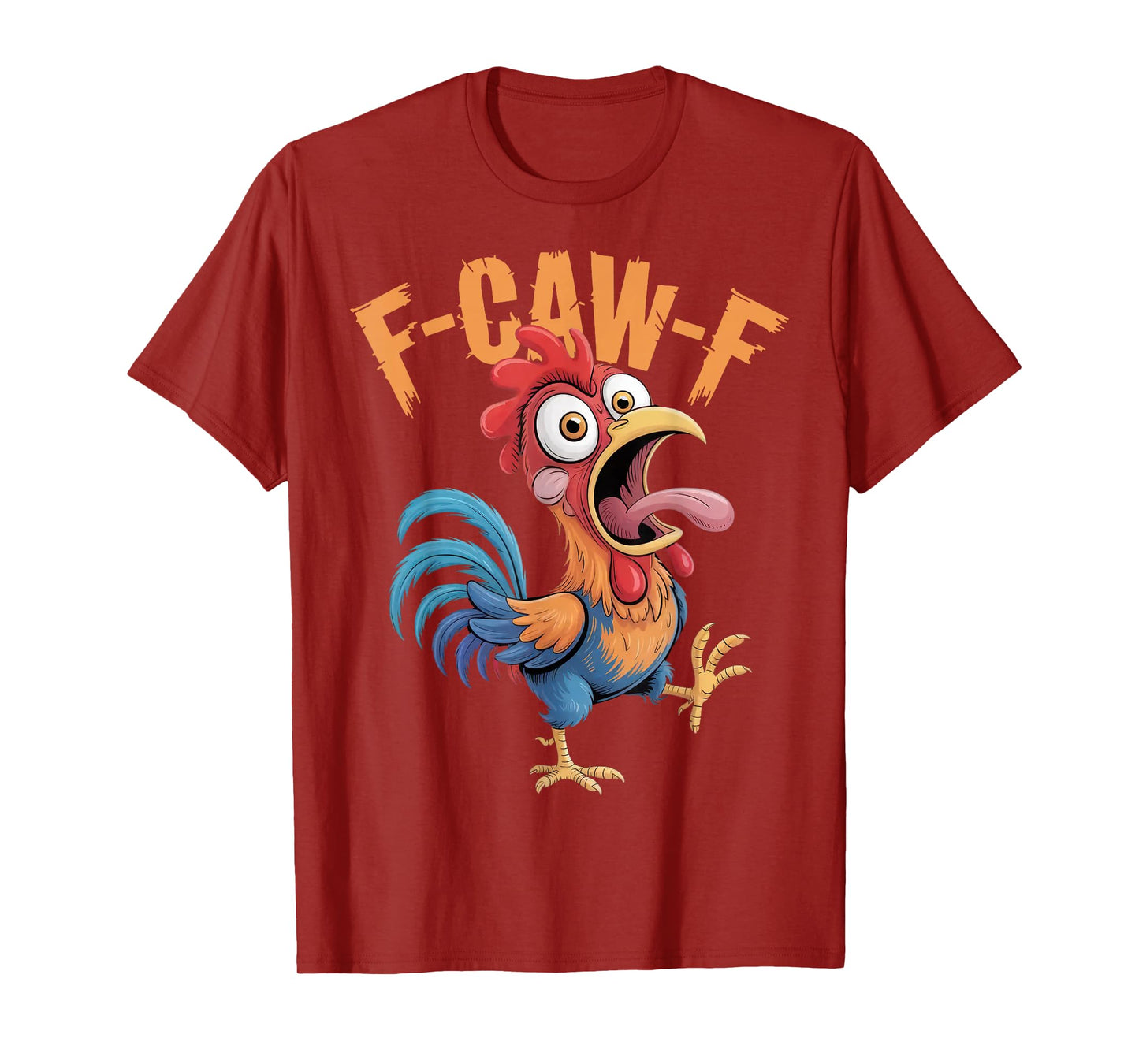 F-Caw-F Funny Chicken Humor F-Caw-F Quote Rooster Meme T-Shirt