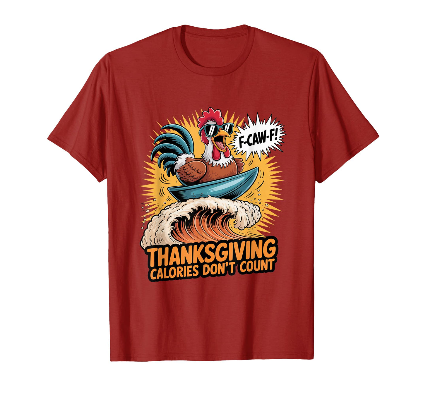 F-CAW-F Crow Thanksgiving Calories Don't Count Funny Turkey T-Shirt