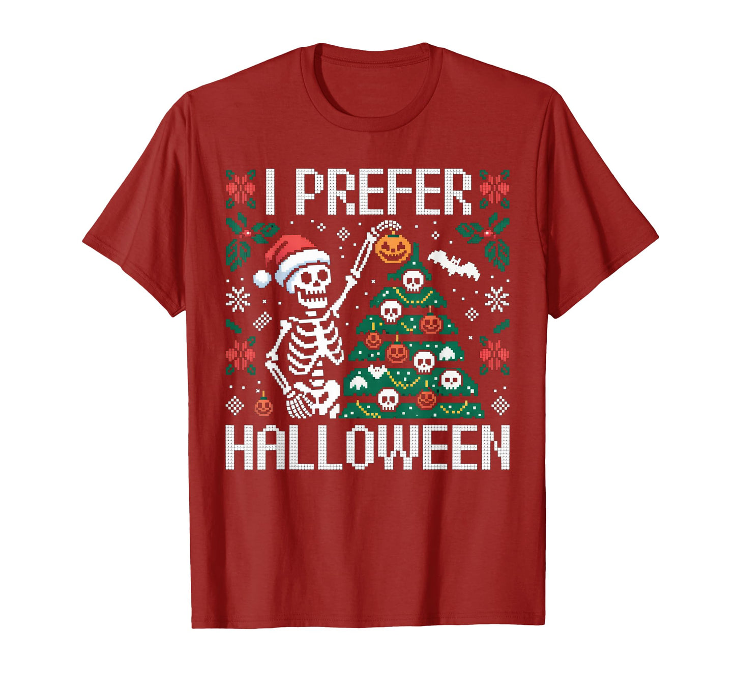 Christmas Skeleton I Prefer Halloween Ugly Xmas Men Women T-Shirt