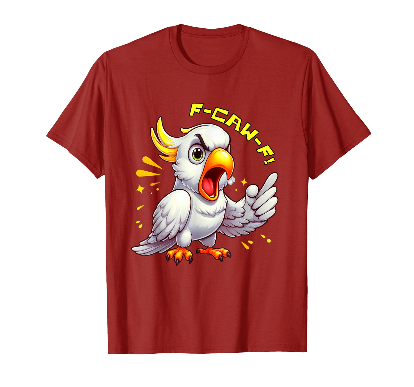 F-Caw-F Angry Cockatoo Pet Bird Funny Art Saying T-Shirt