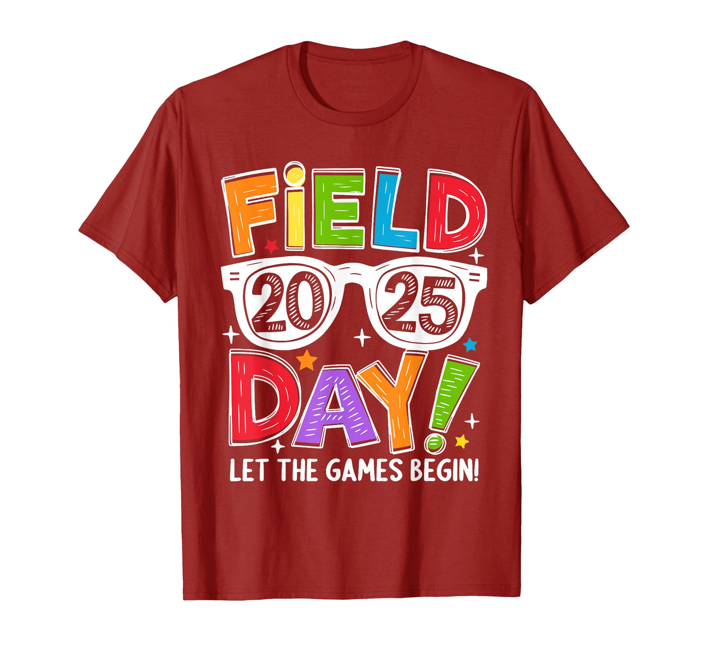 Field Day 2025 Let the Game Begin Funny Men Women Kids T-Shirt