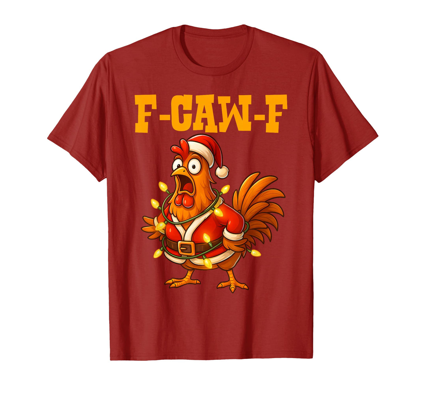 F-Caw-F Funny Chicken Funny Christmas Humor T-Shirt