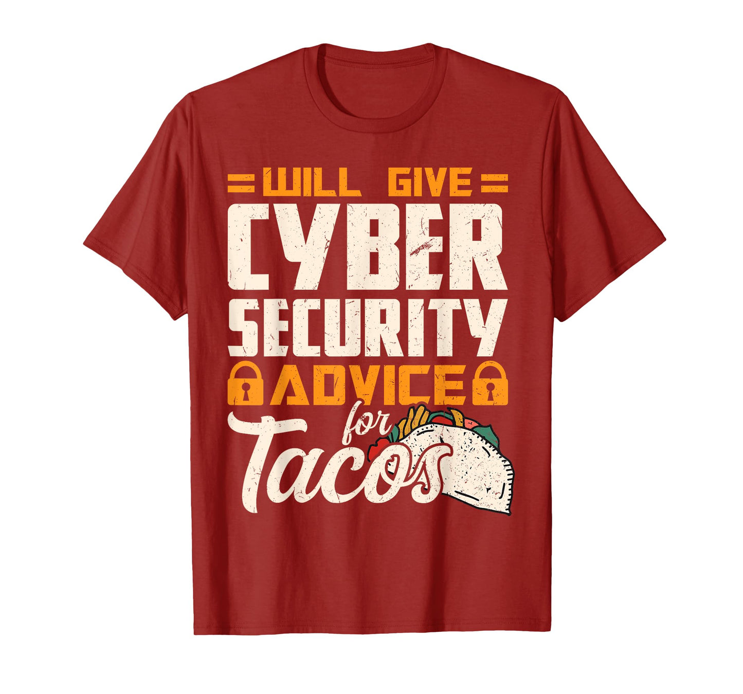 Will Give Cyber Security Advice for Tacos T-Shirt