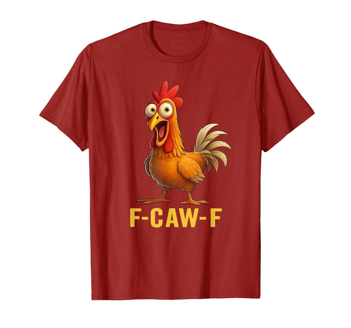 Funny F-Caw-F Chicken Humor F-Caw-F Graphic Rooster Meme T-Shirt