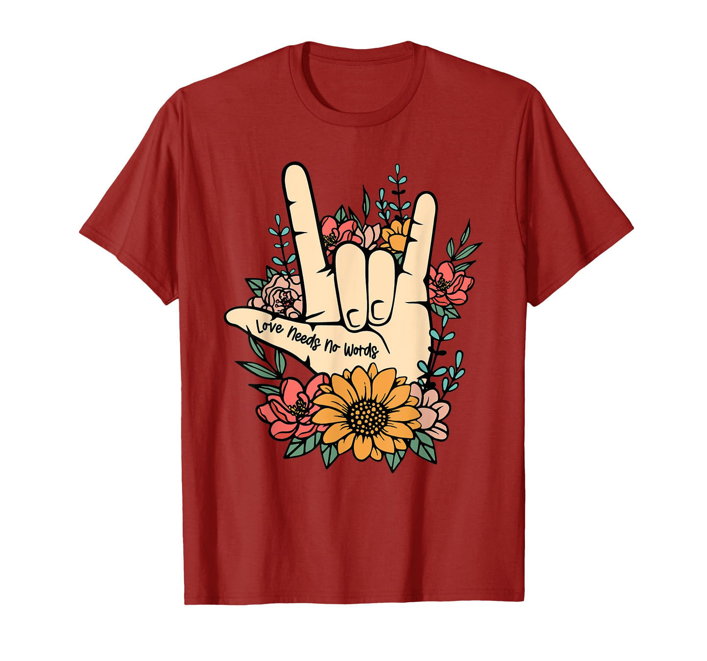 Sign Language ASL Love Needs No Words Special Education Spee T-Shirt