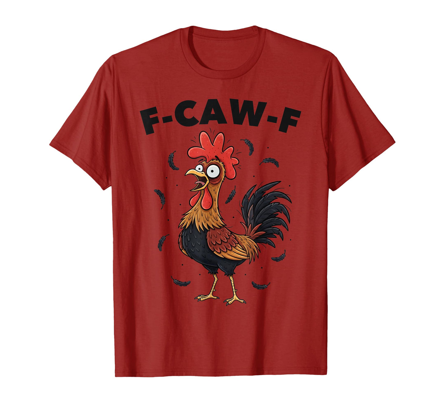 Funny Rooster F-Caw-F T-Shirt
