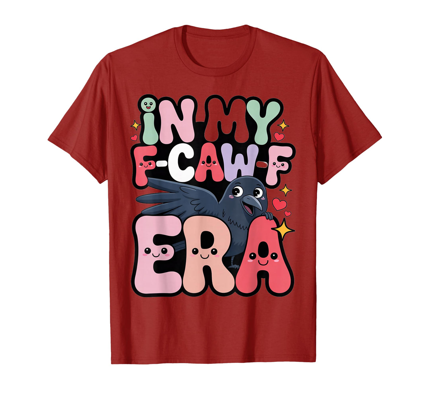 in My F-CAW-F Era Kawaii Crow T-Shirt