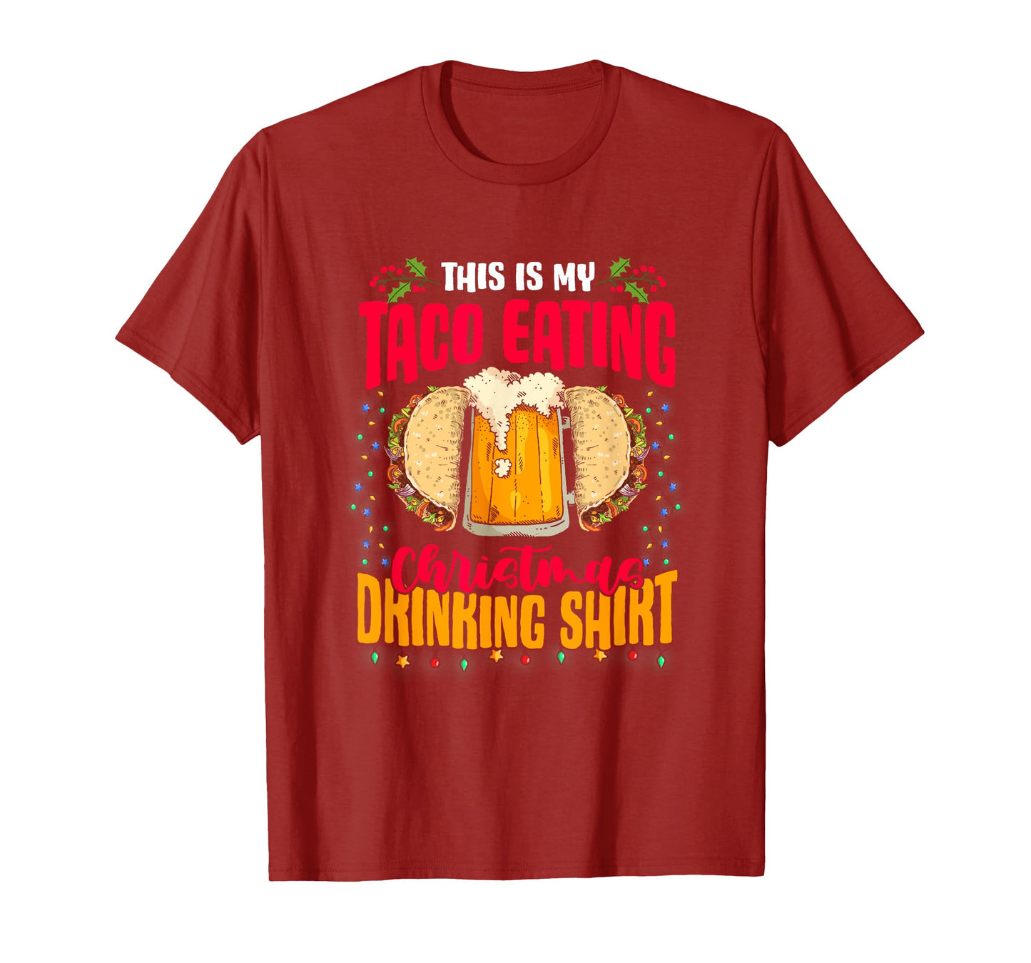 Mexican Food Beer This Is My Taco Eating Christmas Drinking T-Shirt