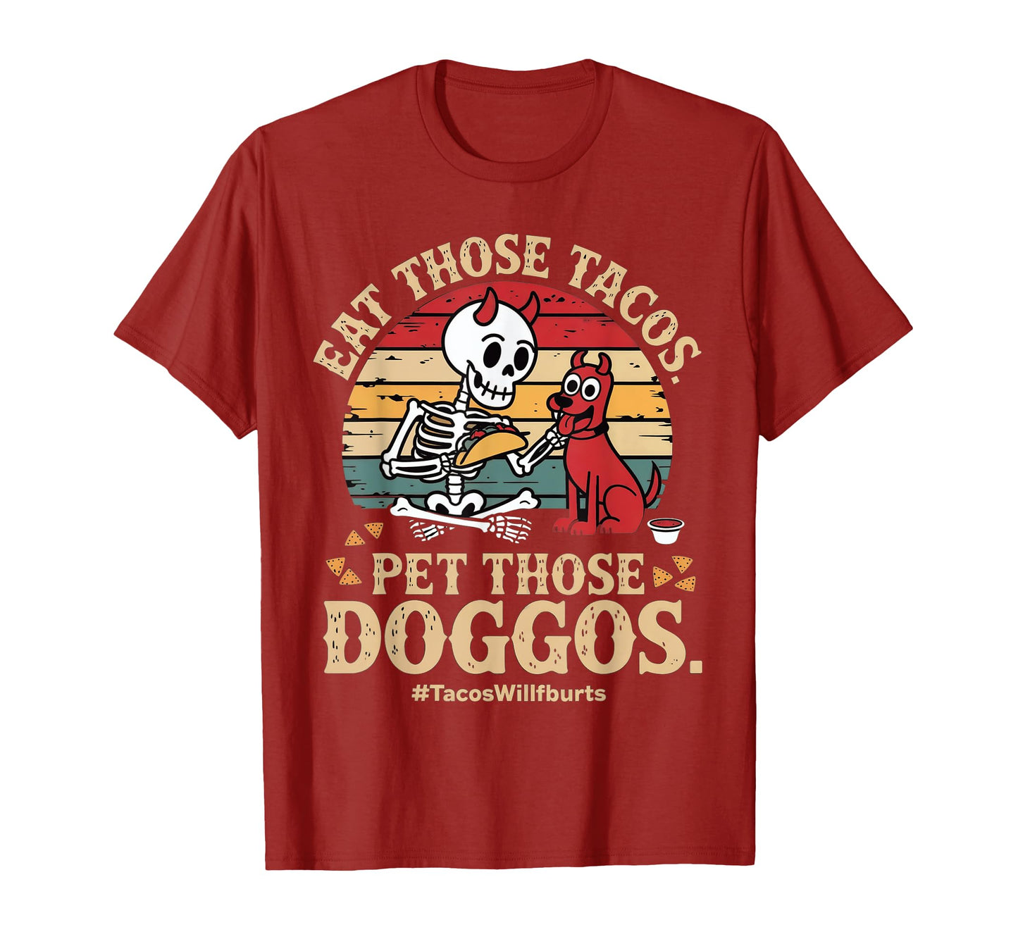 Eat Those Tacos Pet Those Doggos Family Graphic Tee T-Shirt