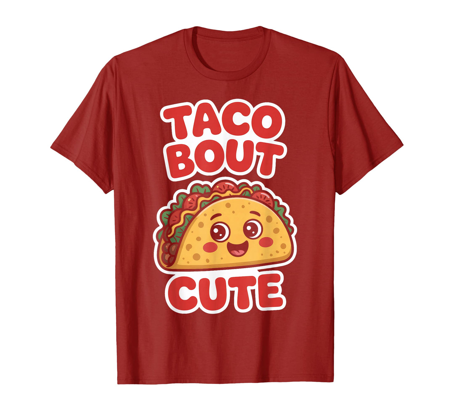 Taco Bout Cute Funny Taco Lovers Kawaii Food Humor T-Shirt