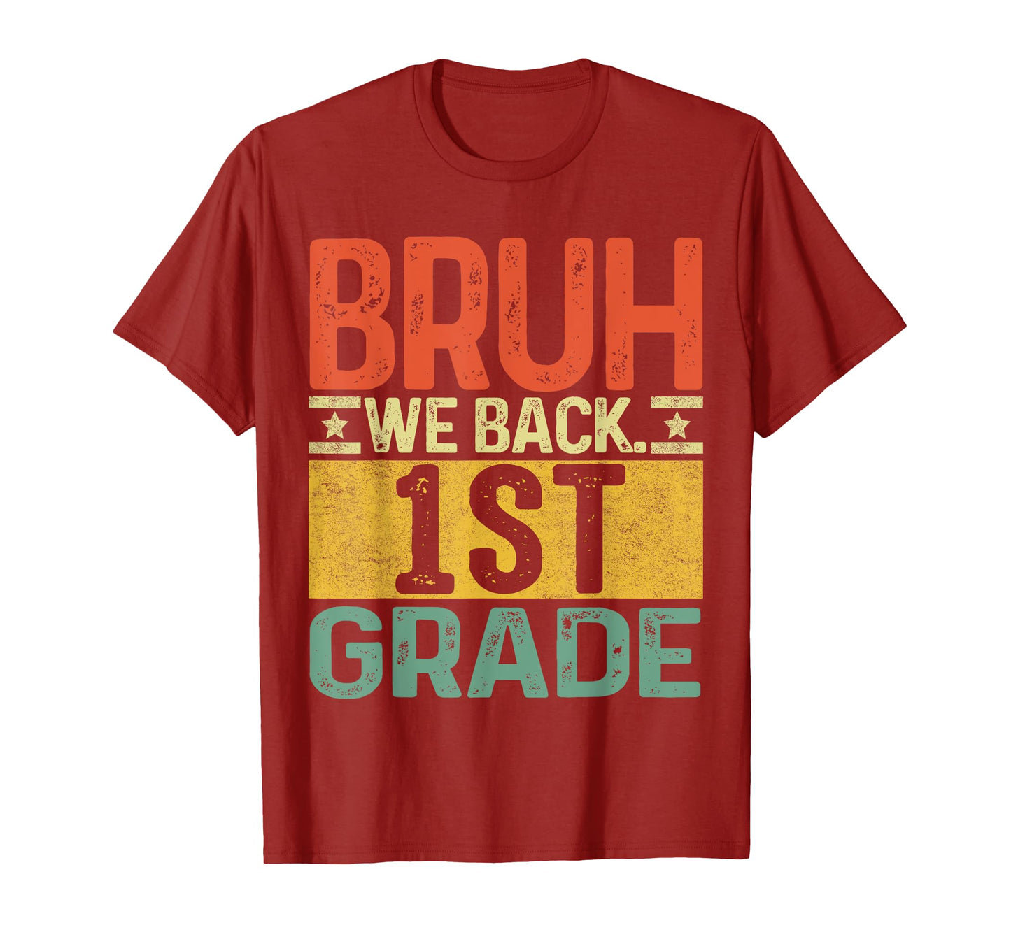 Bruh We Back 1st Grade First Day Of School Teachers Boys T-Shirt