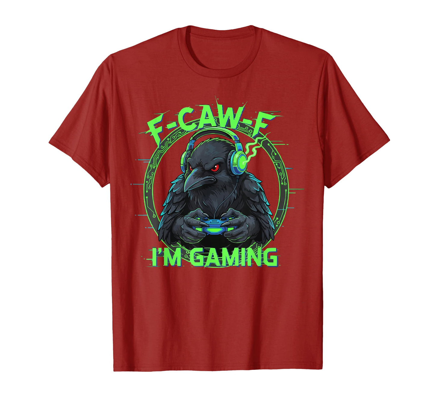 F-CAW-F I'm Gaming Raven Crow Humor Gamer Playing T-Shirt