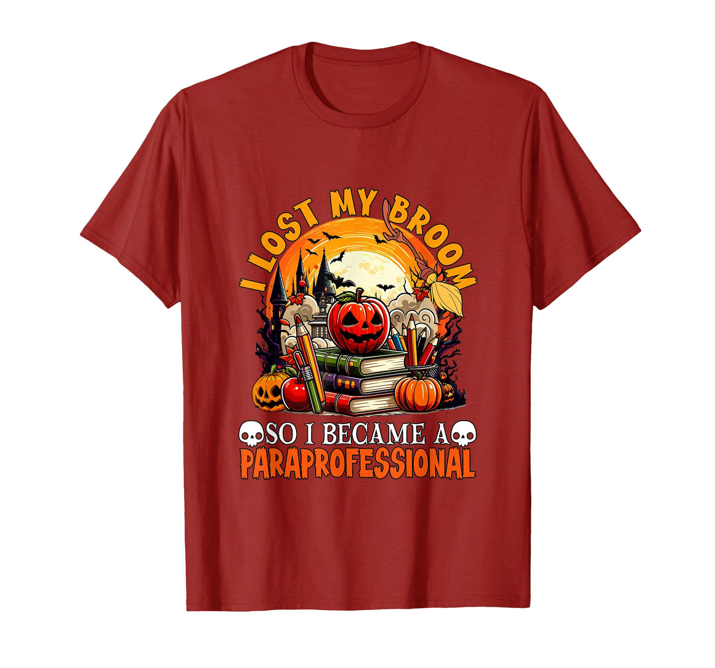 Lost Broom So I Became A Paraprofessional Halloween Witch T-Shirt