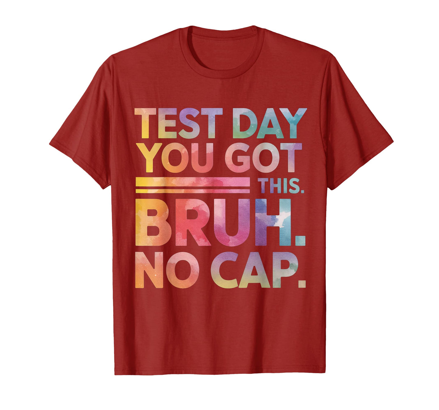 Test Day Teacher Shirt Bruh It's Test Day You Got This Funny T-Shirt