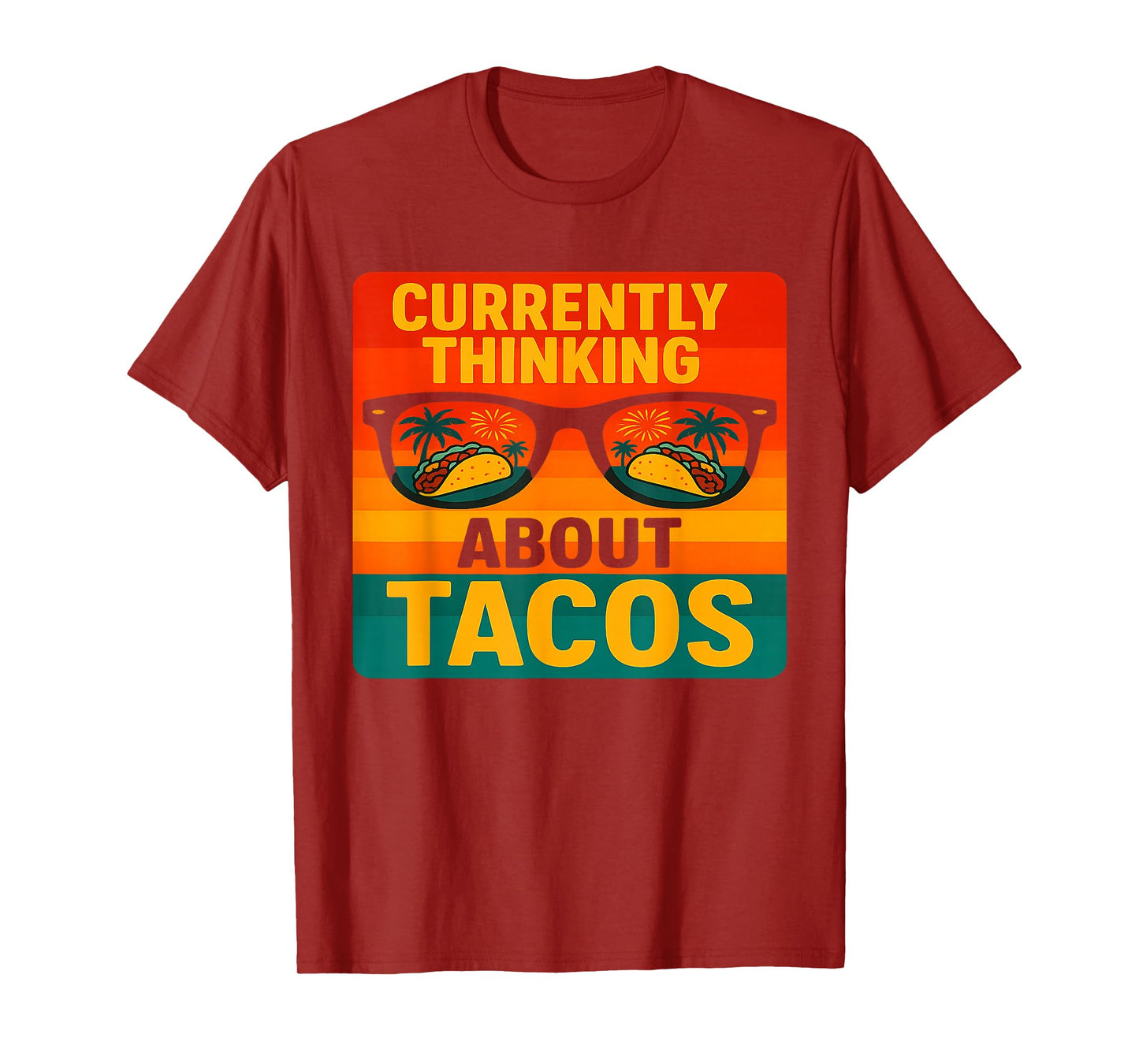 Currently Thinking About Tacos Mexican Food Taco Lover T-Shirt