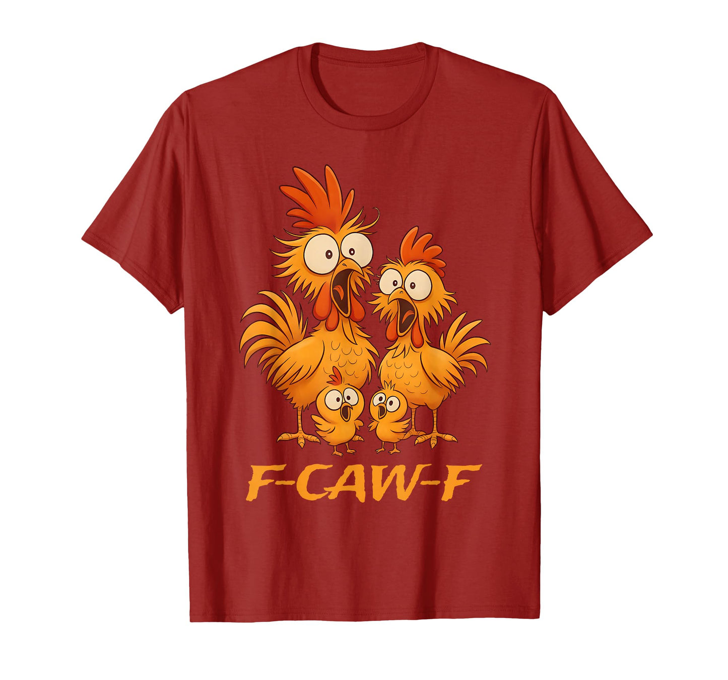 Funny F-Caw-F Rooster Chicken Family Graphic for Man Woman T-Shirt