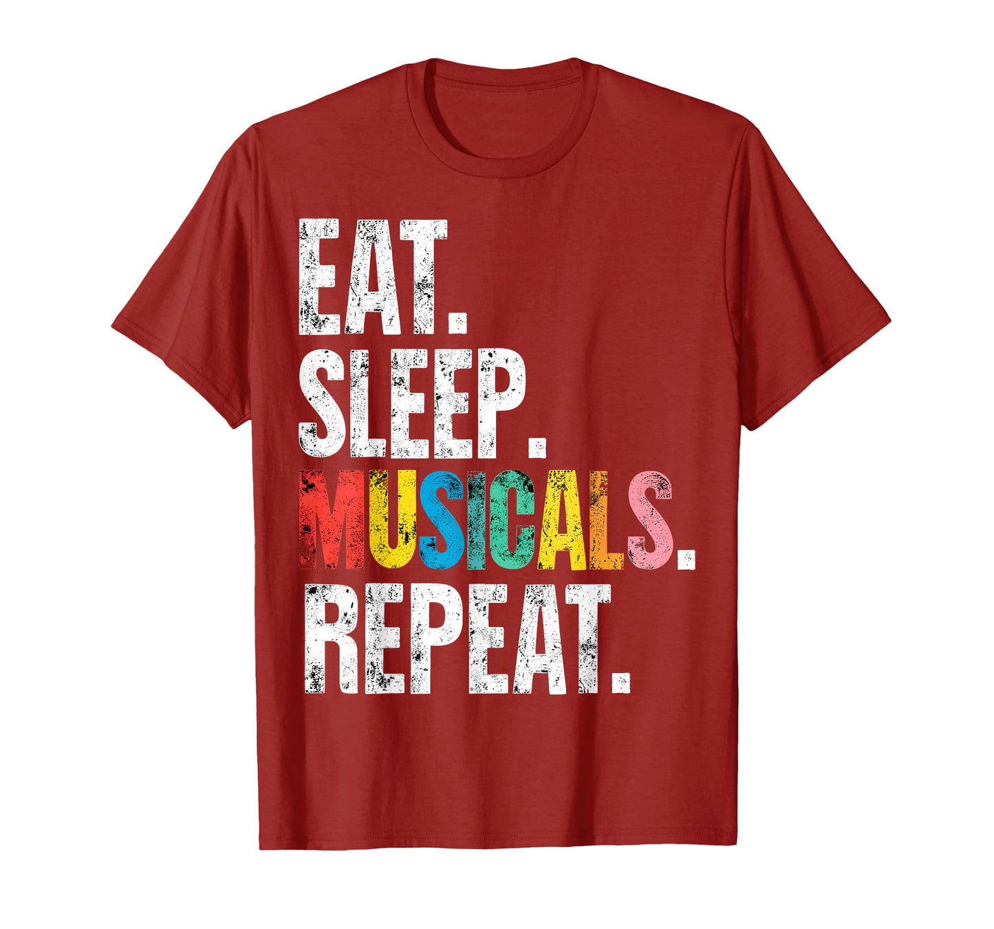 Eat Sleep Musicals Repeat Broadway Lover T-Shirt