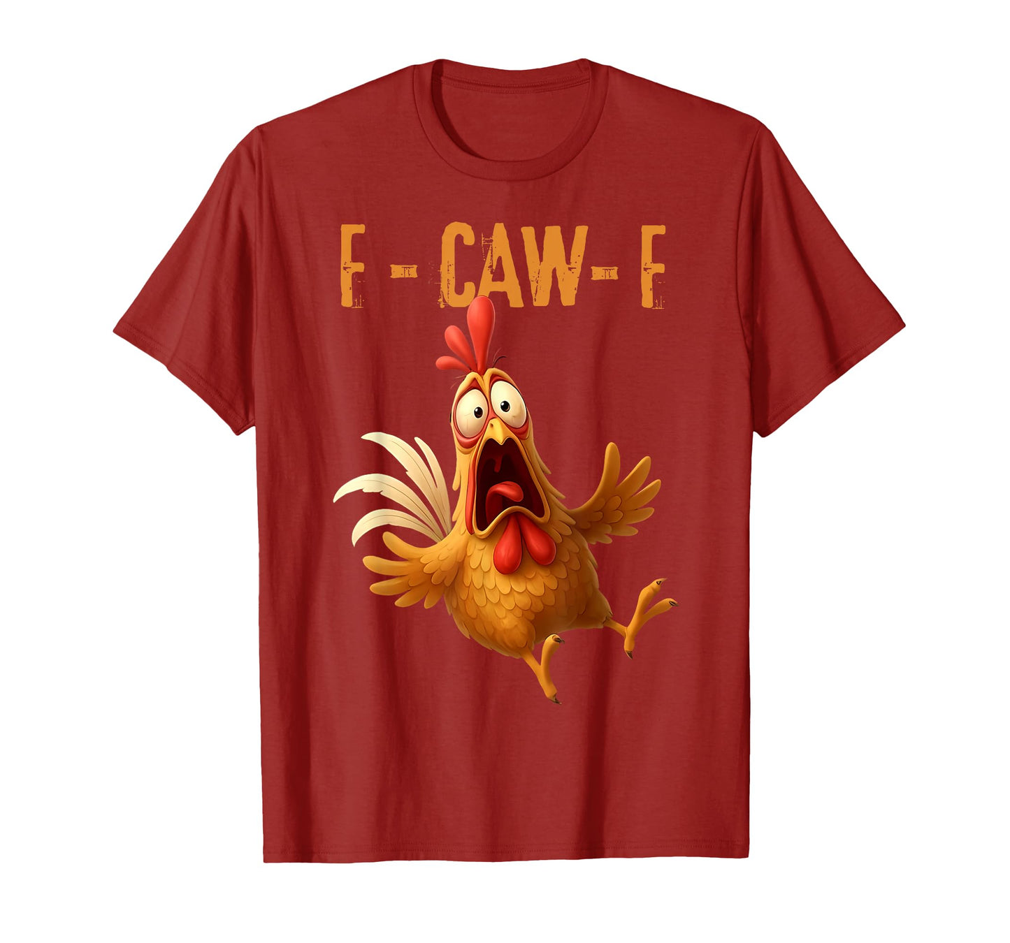 Funny F-Caw-F Chicken Rooster Meme Humor F CAW F Quote T-Shirt
