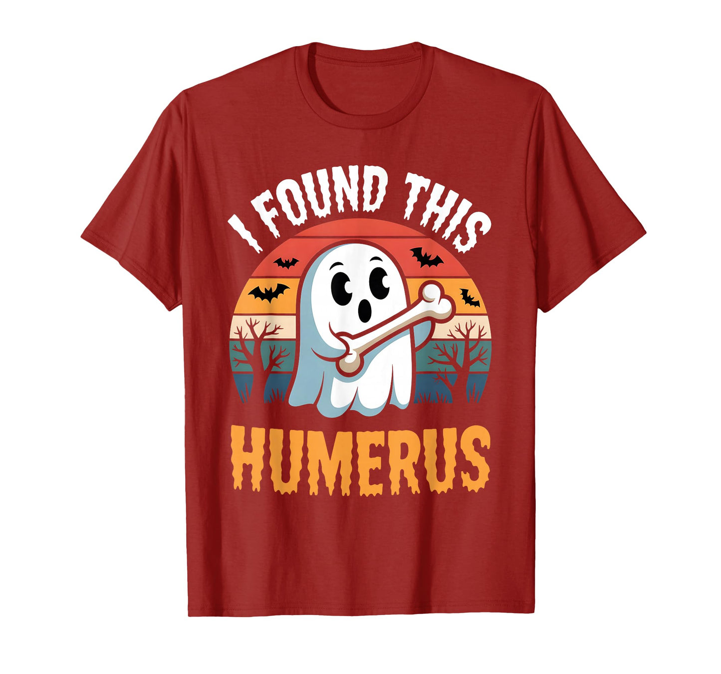 Funny Halloween I Found This Humerus Bone Design Ghost T-Shirt
