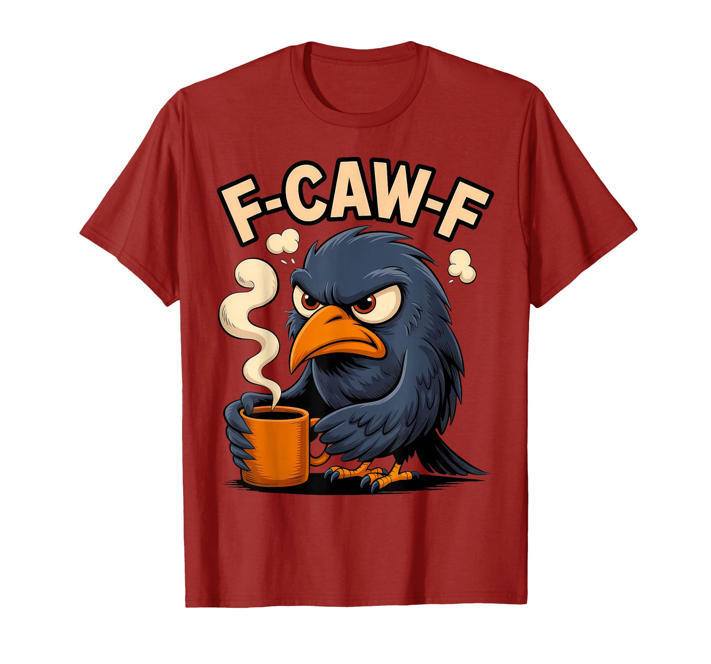 F-Caw-F Coffee Gothic Raven Black Crow Halloween T-Shirt