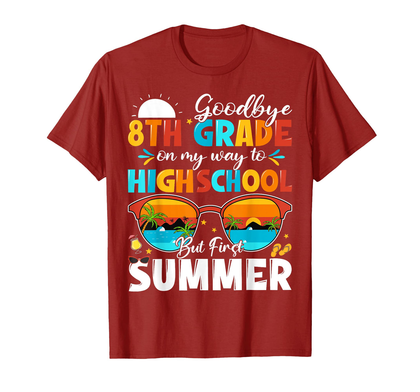 Goodbye 8th Grade Graduation To Highschool Hello Summer T-Shirt