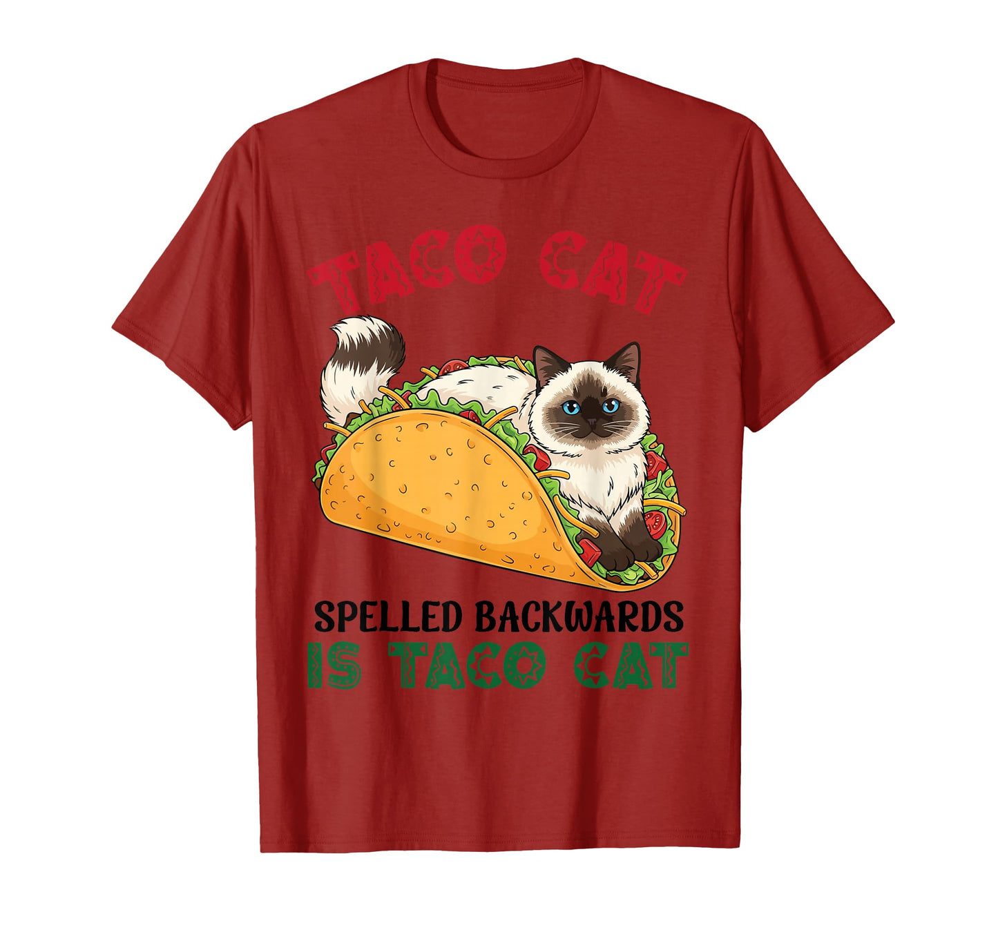 Himalayan Taco Cat Spelled Backwards is Taco Inside A Cat T-Shirt