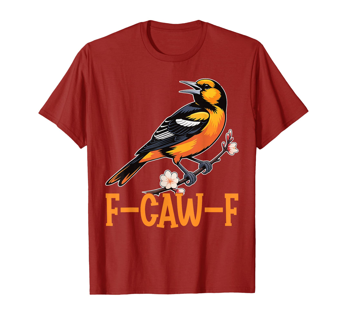 Cardinal Bird, F-Caw-F Funny Bird FCAWF Adult Humor T-Shirt