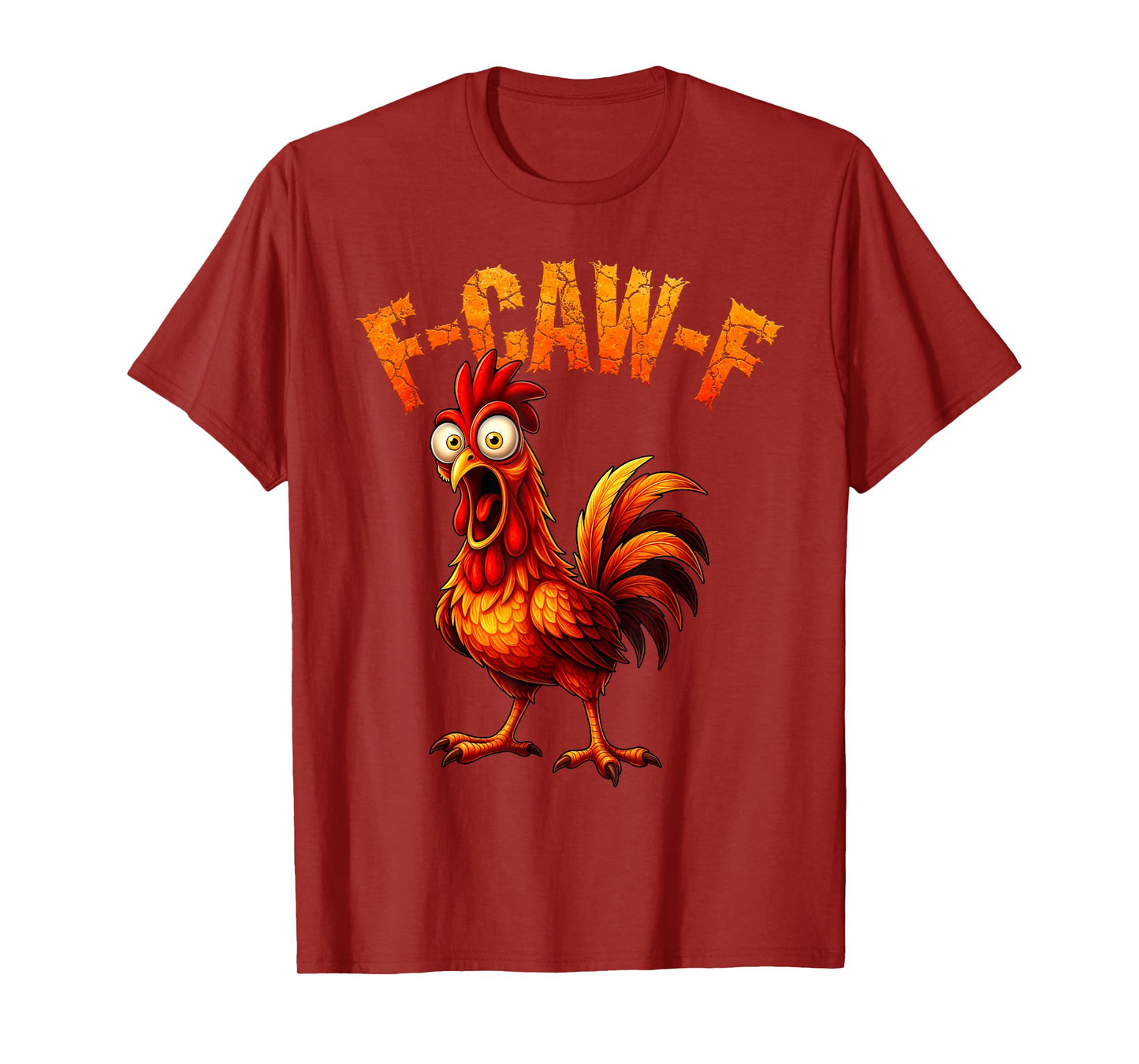 F-Caw-F Funny Chicken Humor F-Caw-F Quote Rooster Meme T-Shirt